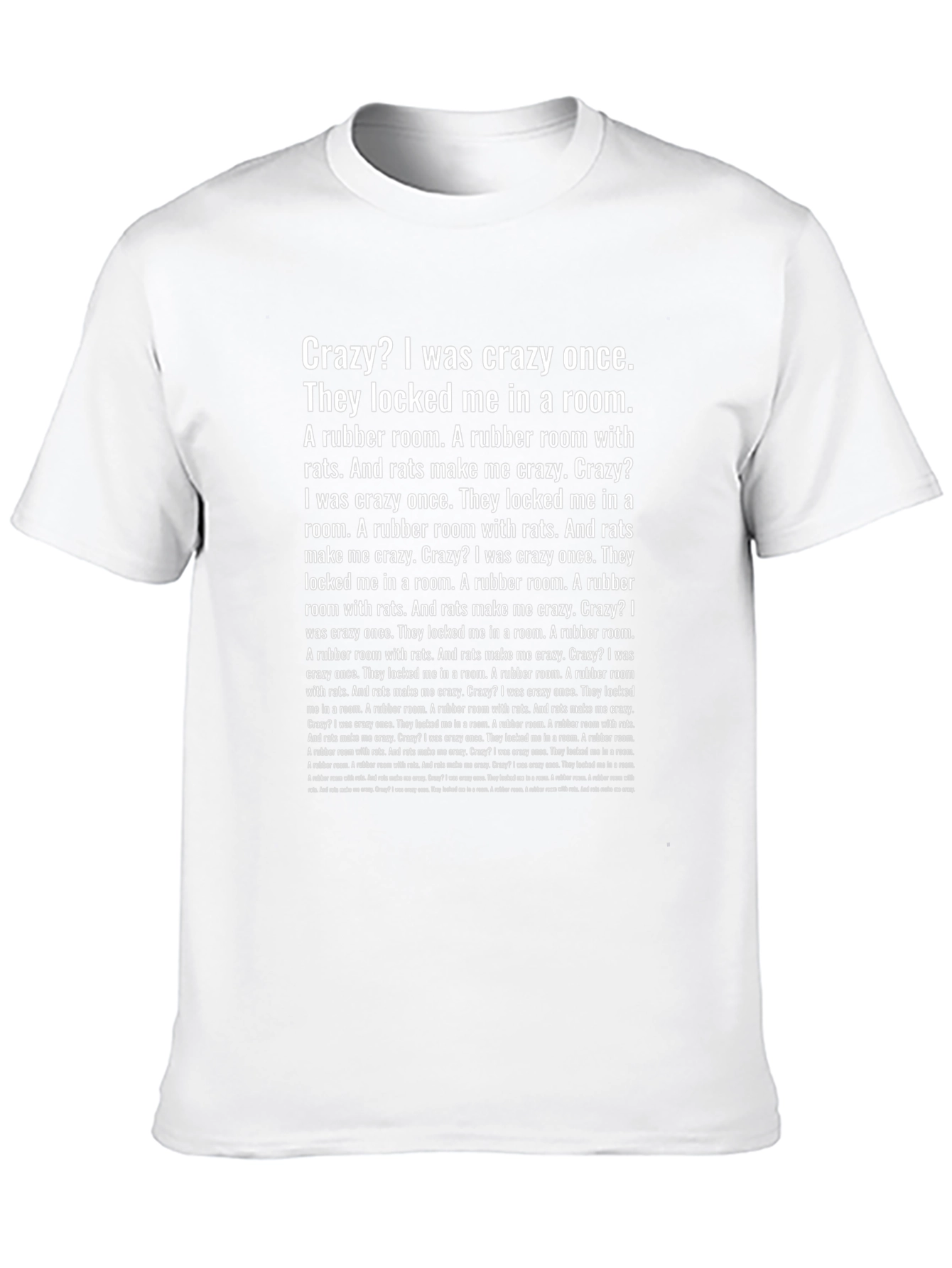 Crazy? T-Shirt - Rubber Room Rats Quote Tee