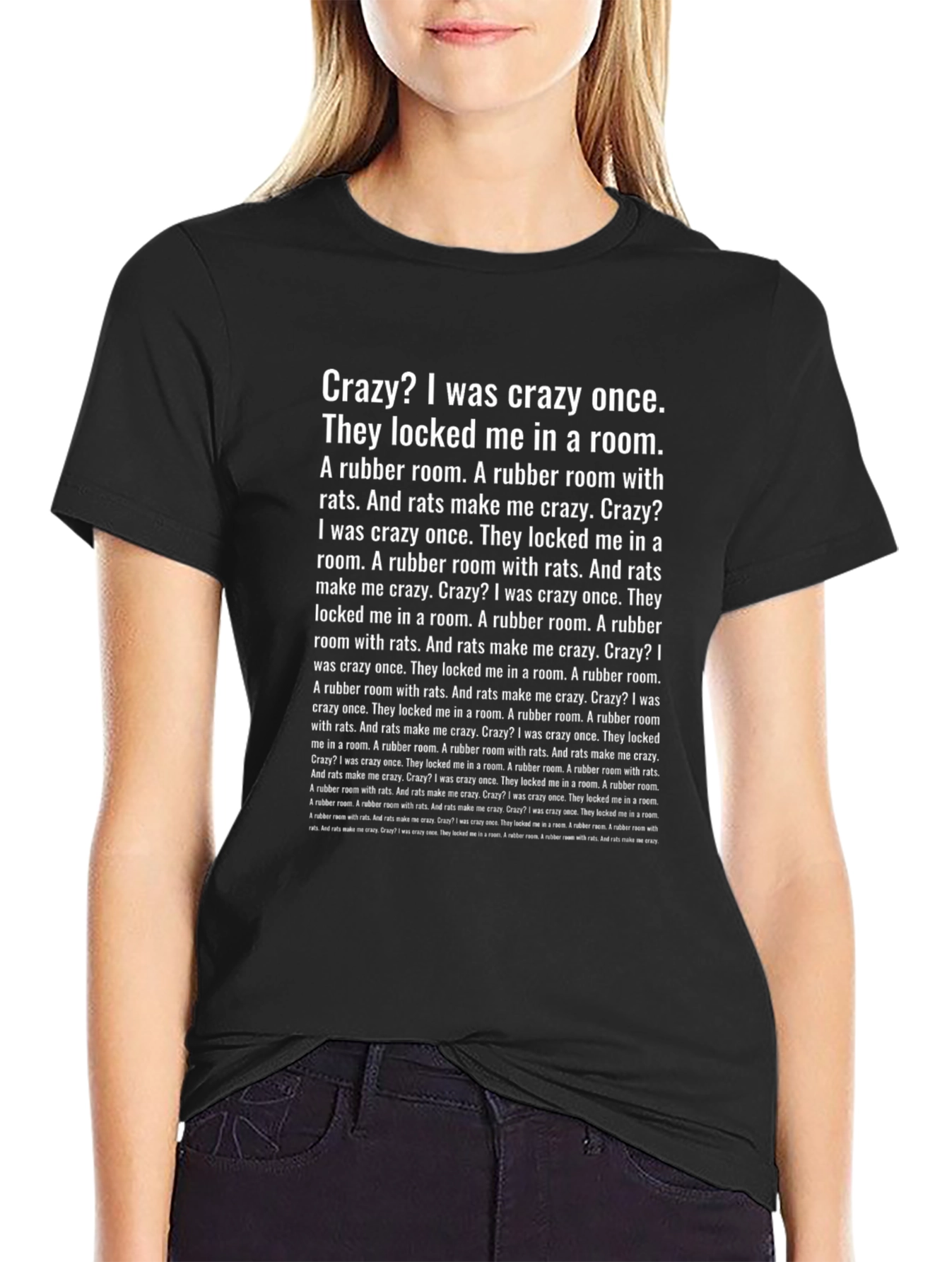 Crazy? T-Shirt - Rubber Room Rats Quote Tee