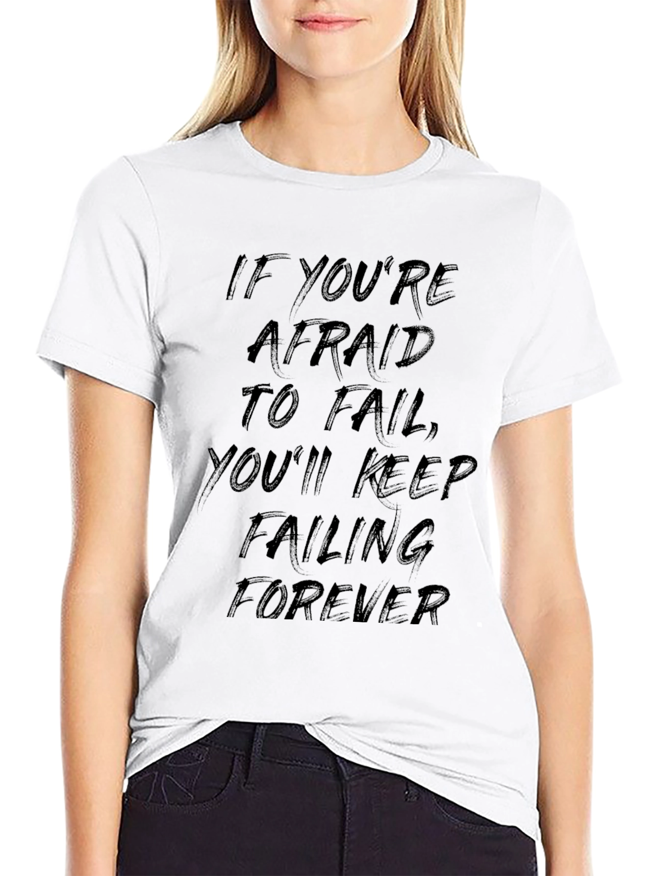 Motivational Black Graphic T-Shirt - Never Stop Failing