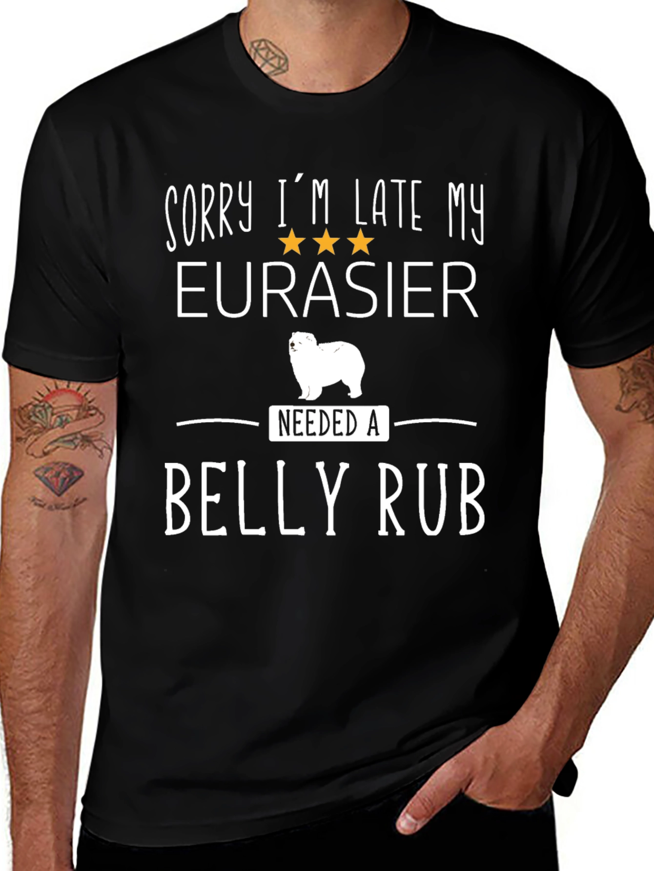 Funny Eurasier Dog T-Shirt: Sorry Im Late