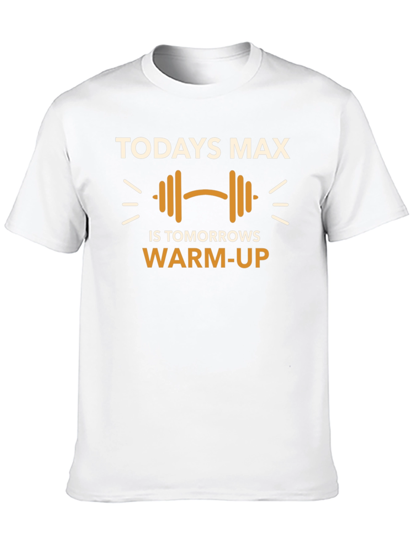 Todays Max Workout T-Shirt