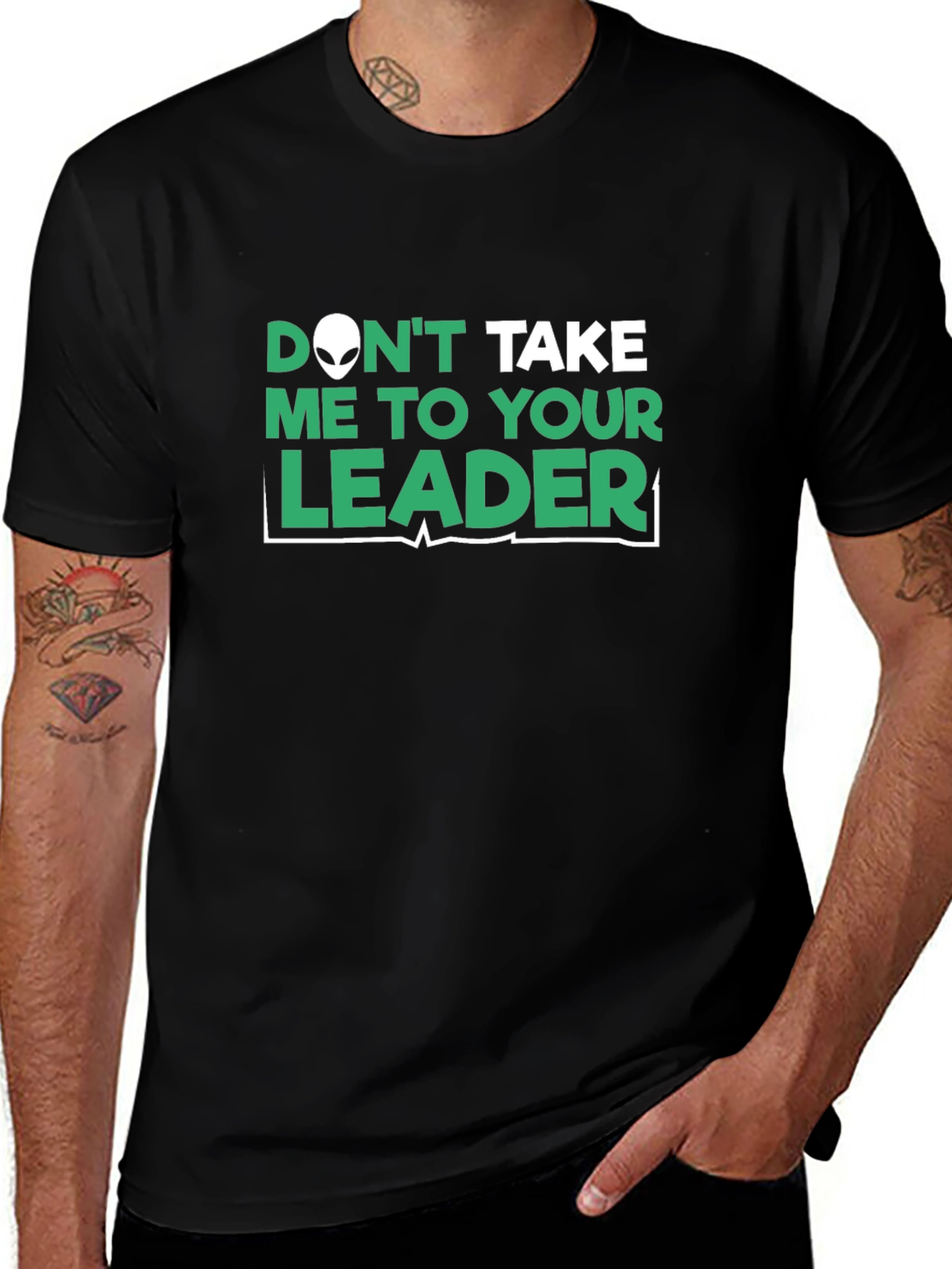 Dont Take Me To Your Leader T-Shirt