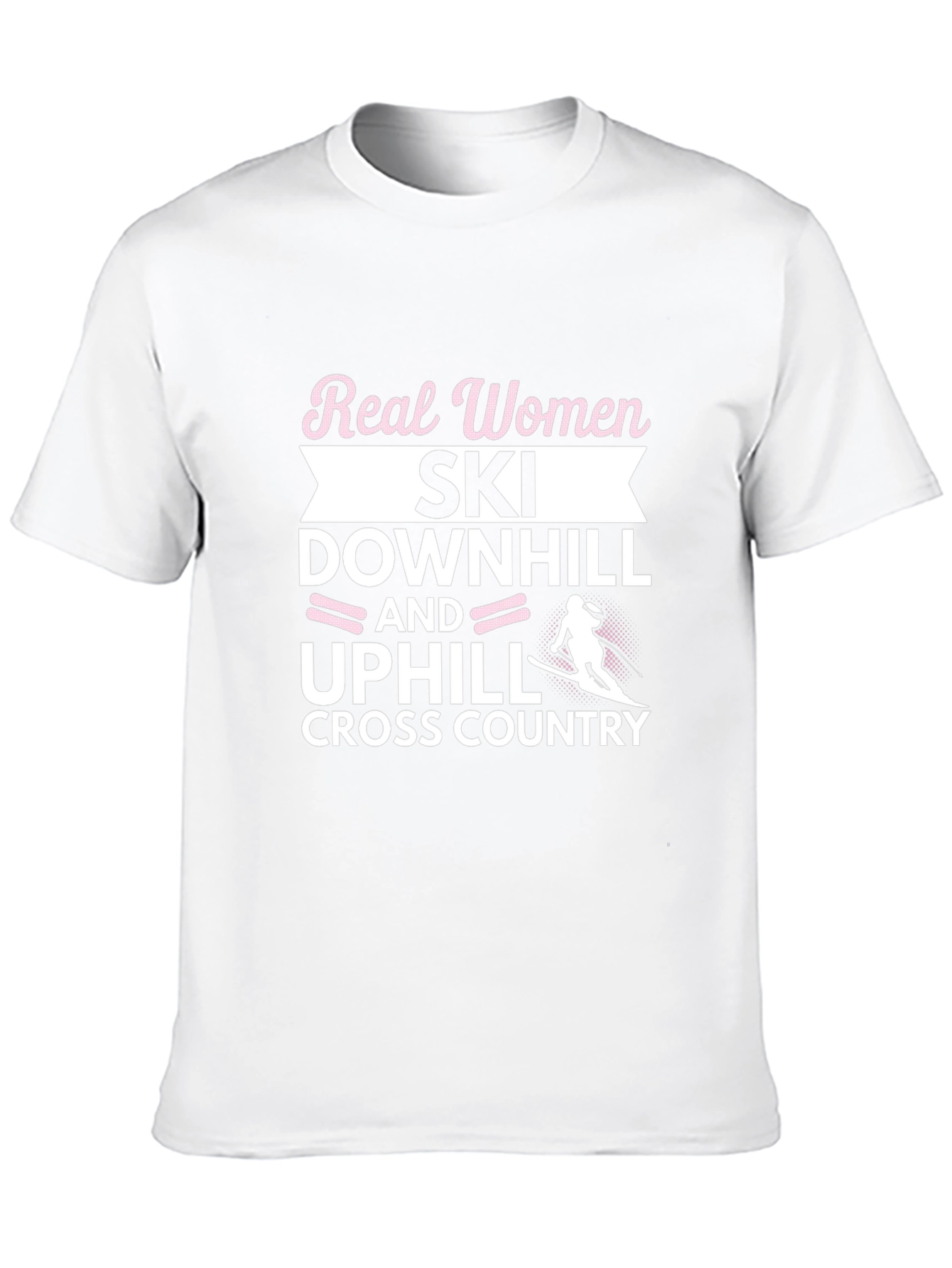 Real Women Ski Downhill Uphill Cross Country Black T-Shirt
