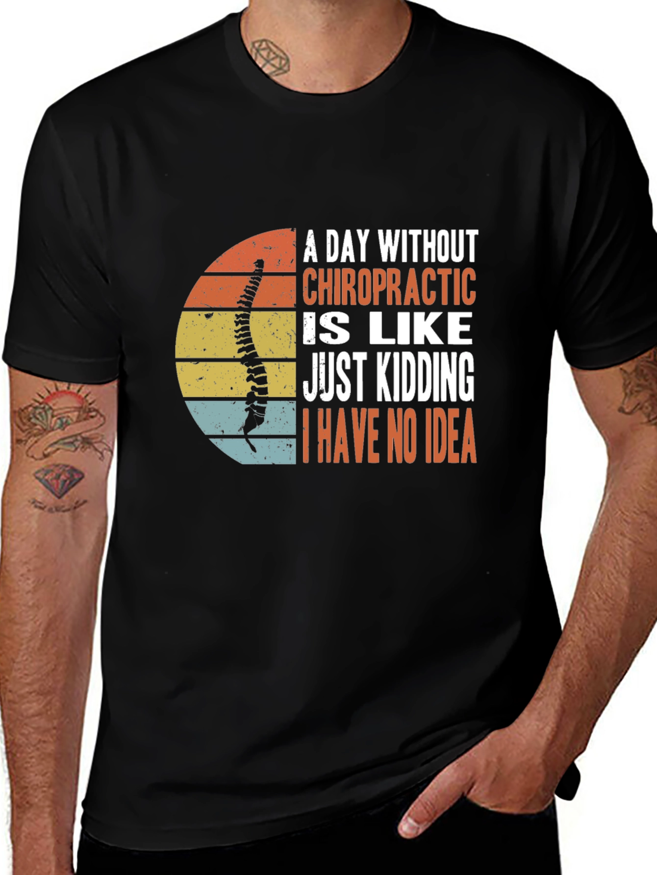 Chiropractic Humor T-Shirt - A Day Without Chiropractic