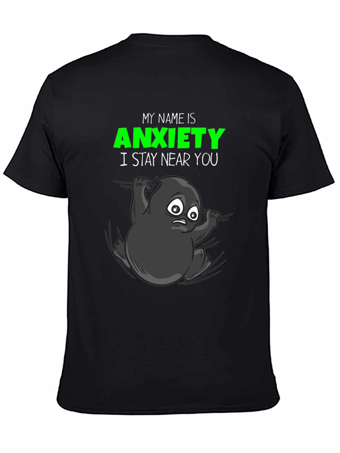 Anxiety T-Shirt: Funny Graphic Tee Stay Near You