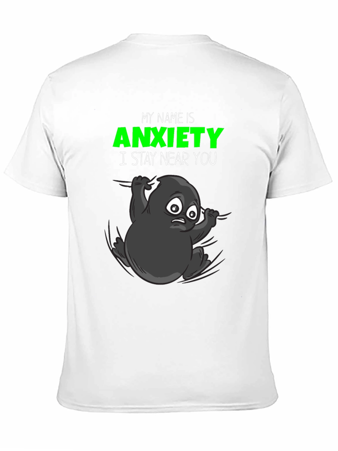 Anxiety T-Shirt: Funny Graphic Tee Stay Near You