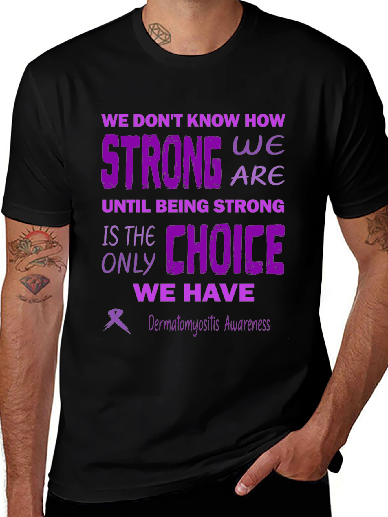Dermatomyositis Awareness T-Shirt: Strong We Are