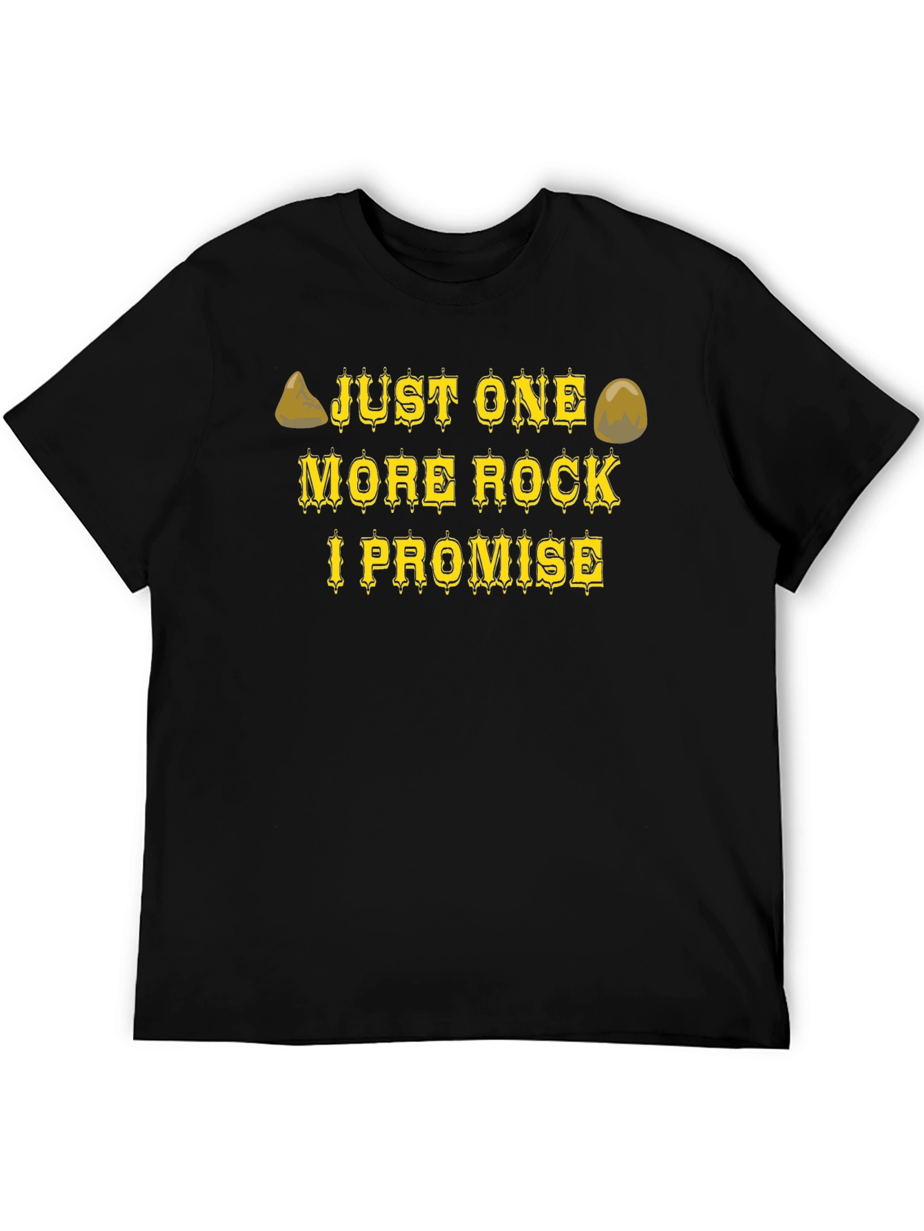 Just One More Rock T-Shirt