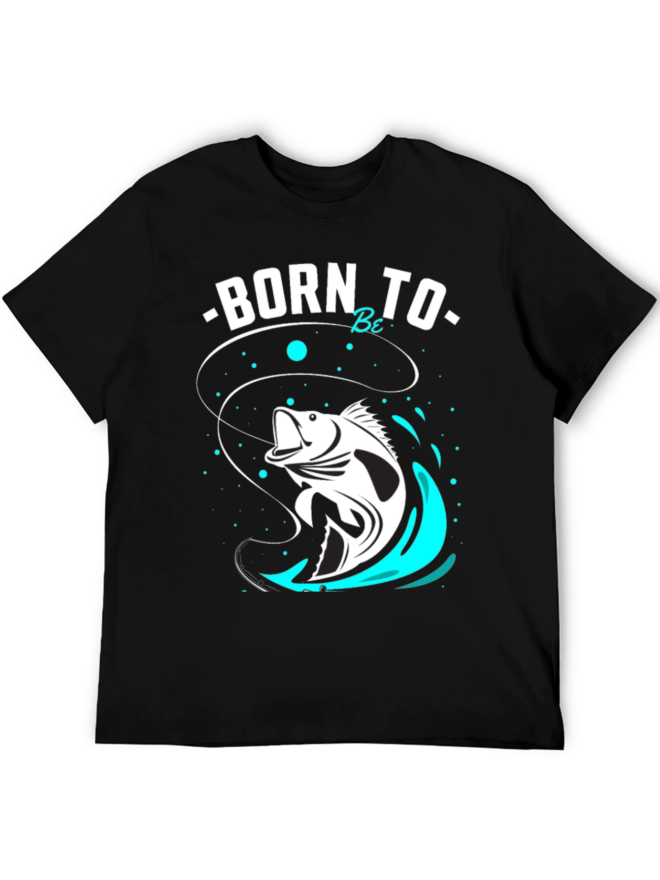 Born to Be Fishing T-Shirt