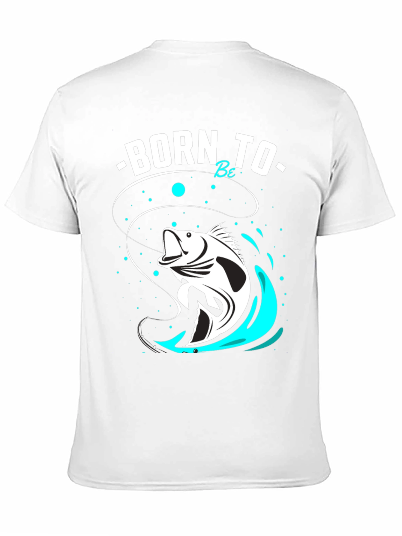 Born to Be Fishing T-Shirt