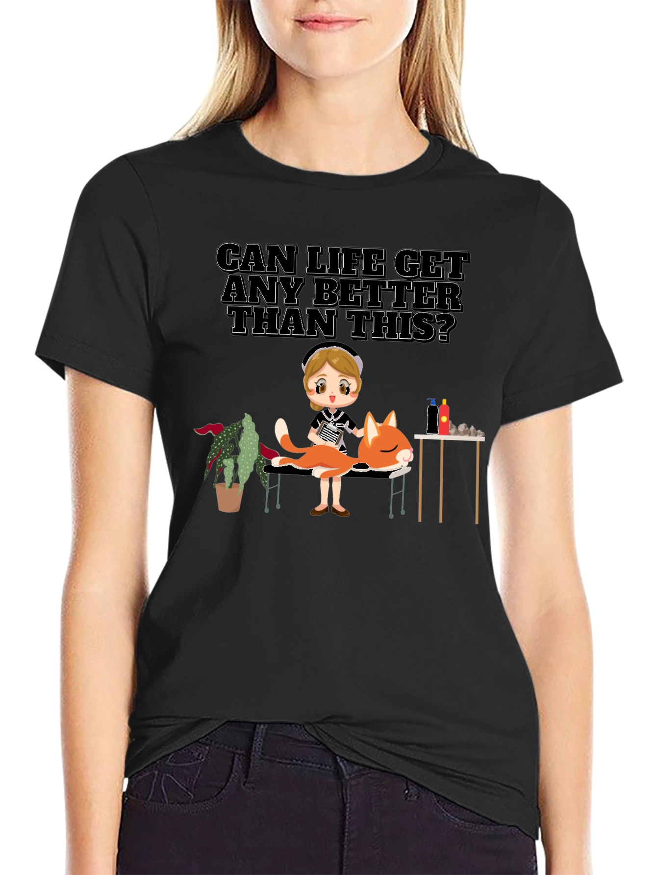Can Life Get Any Better T-Shirt