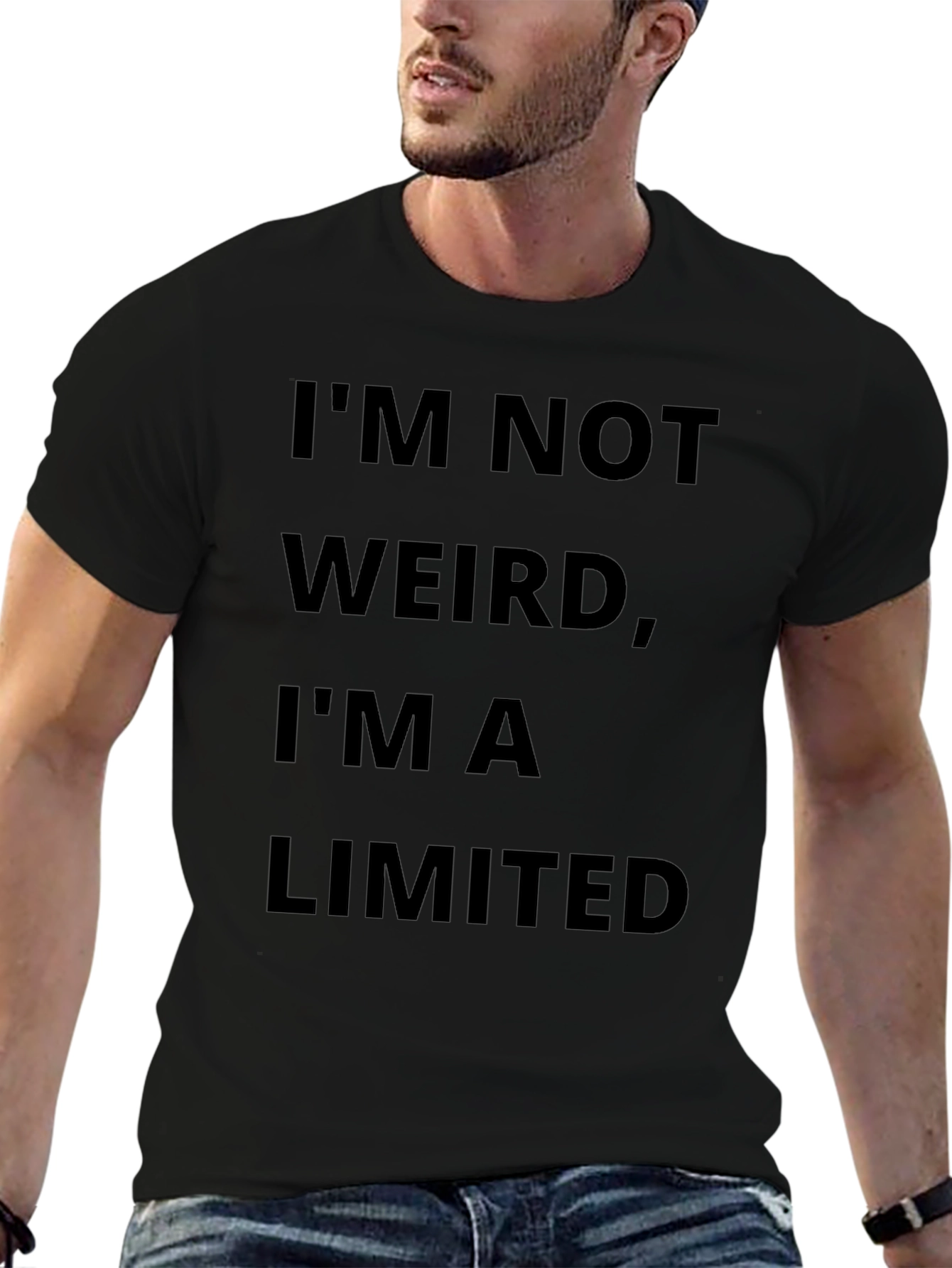 Im Not Weird Im A Limited Edition T-Shirt