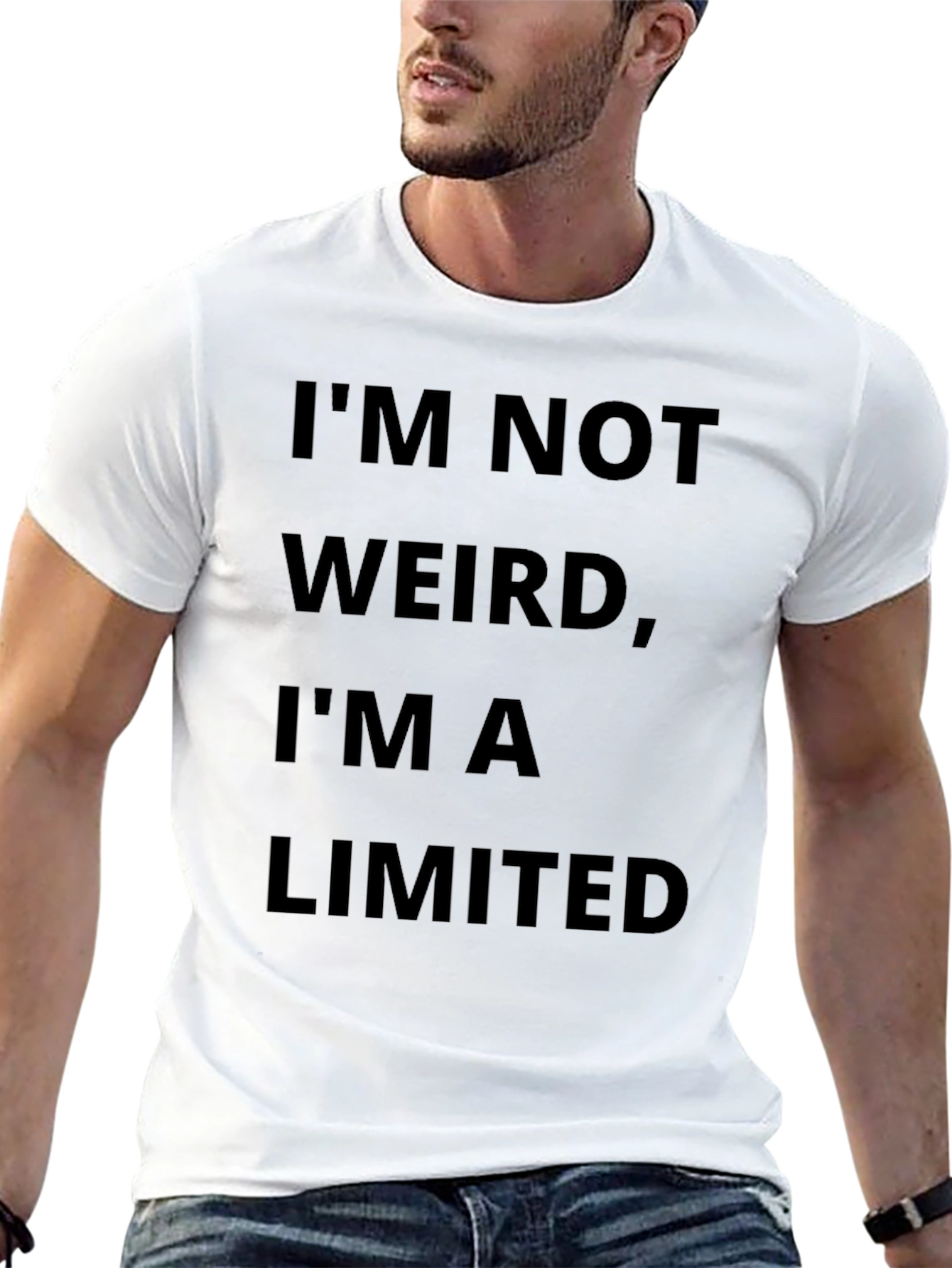 Im Not Weird Im A Limited Edition T-Shirt