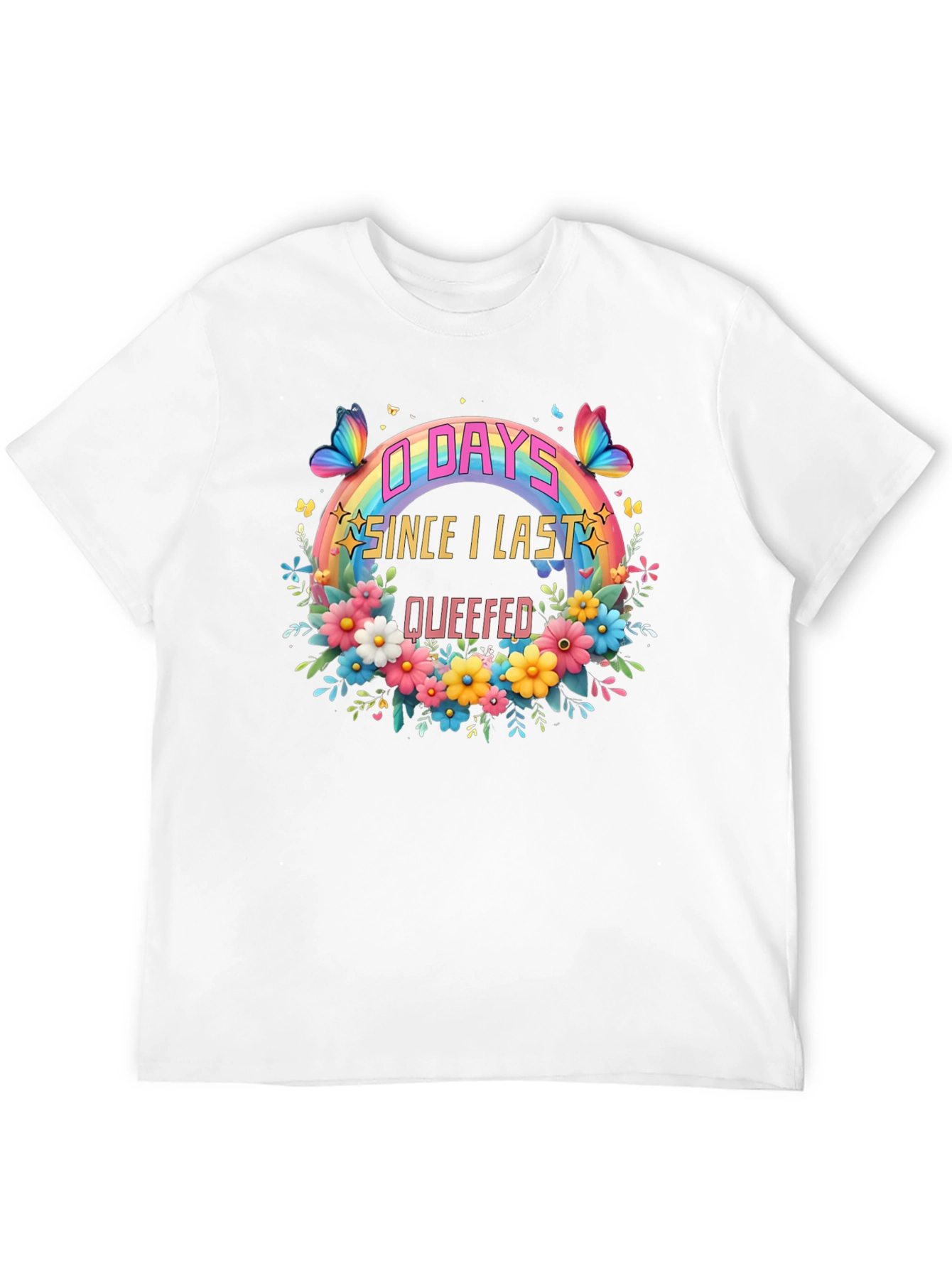0 Days Since I Last Queefed T-Shirt