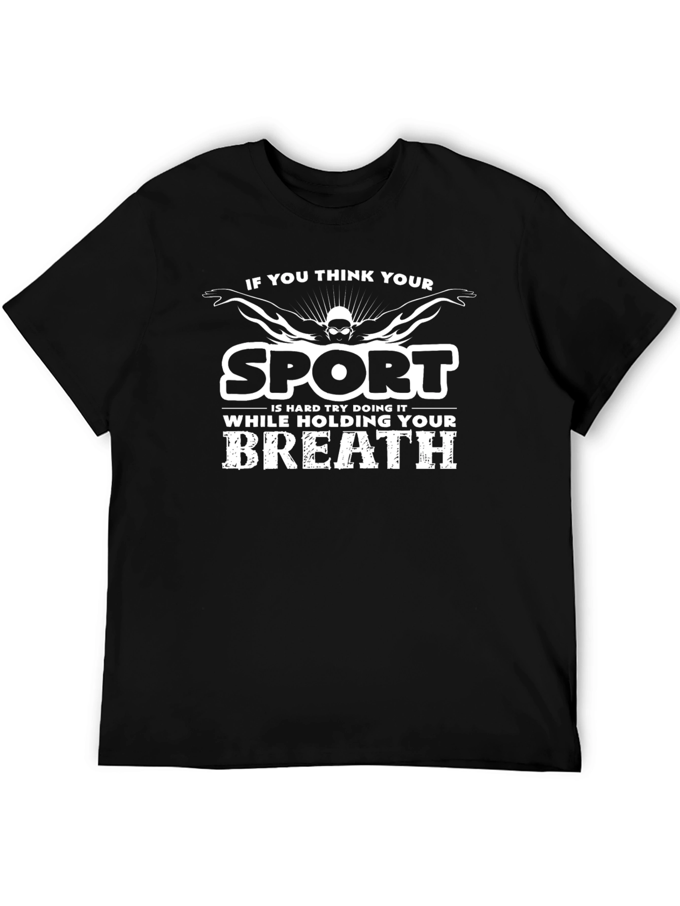 Funny Swimmer T-Shirt: Holding Your Breath