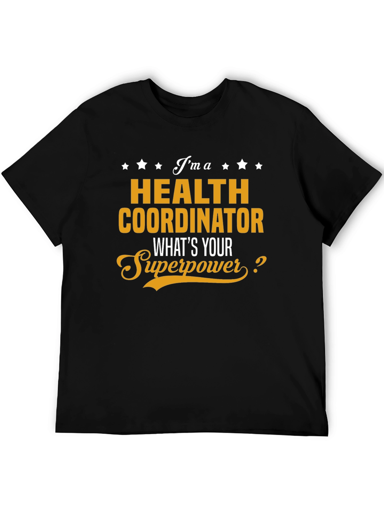 Health Coordinator Superpower T-Shirt