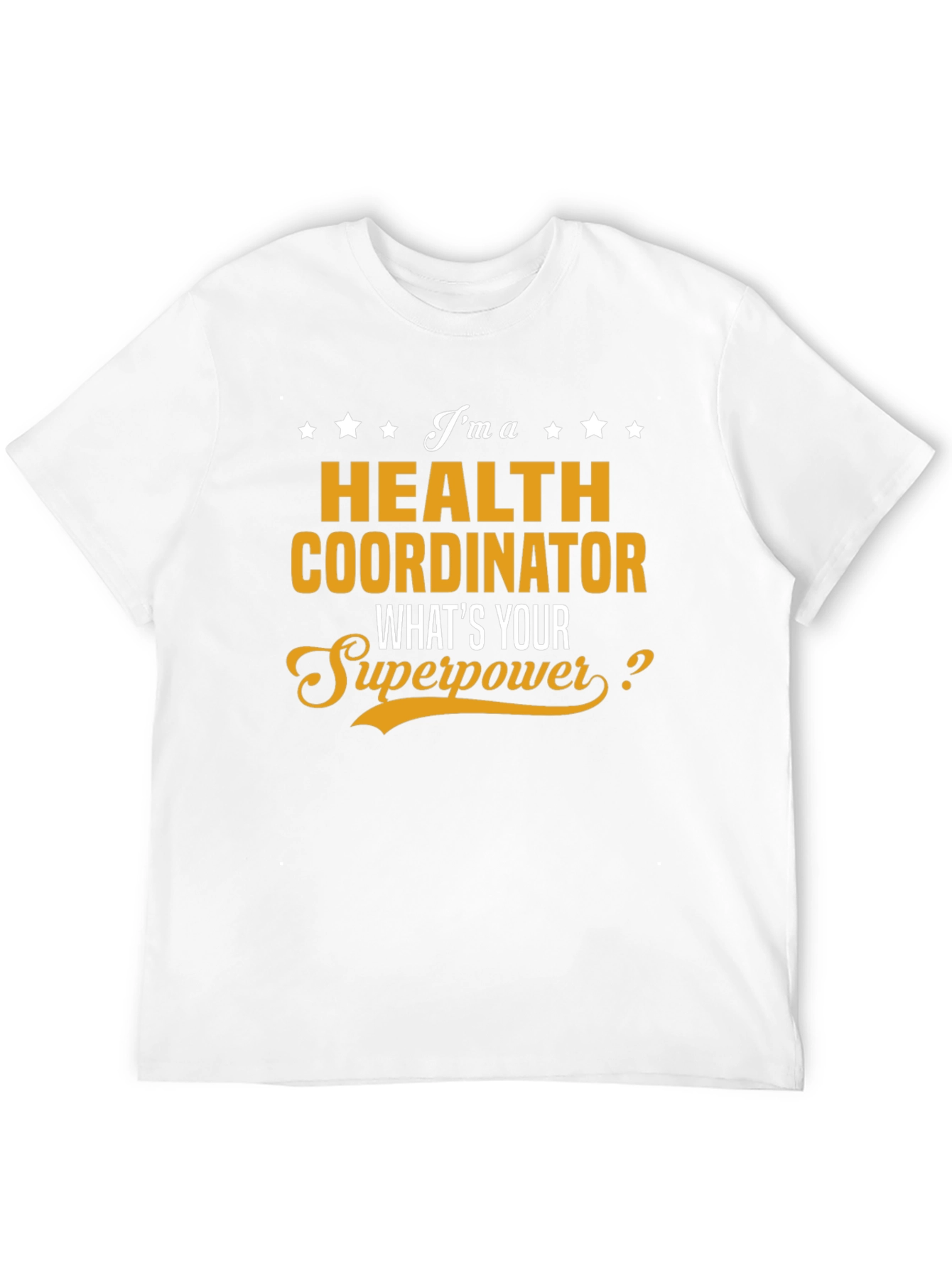 Health Coordinator Superpower T-Shirt
