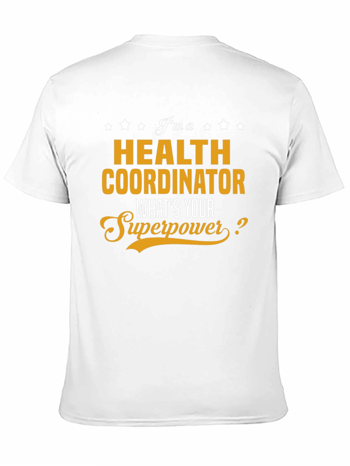 Health Coordinator Superpower T-Shirt