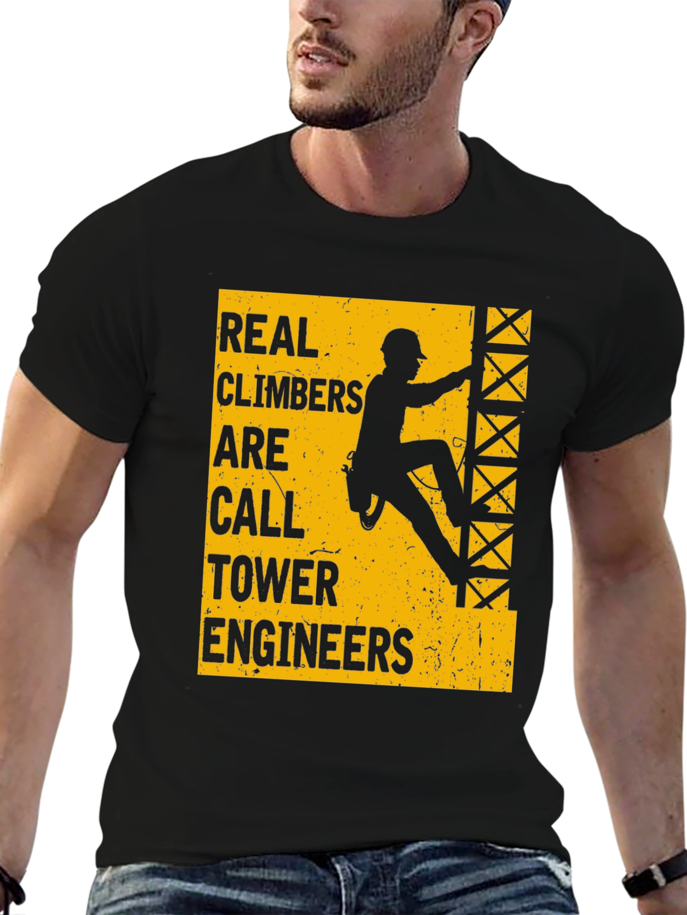 Real Climbers Are Call Tower Engineers Graphic Tee