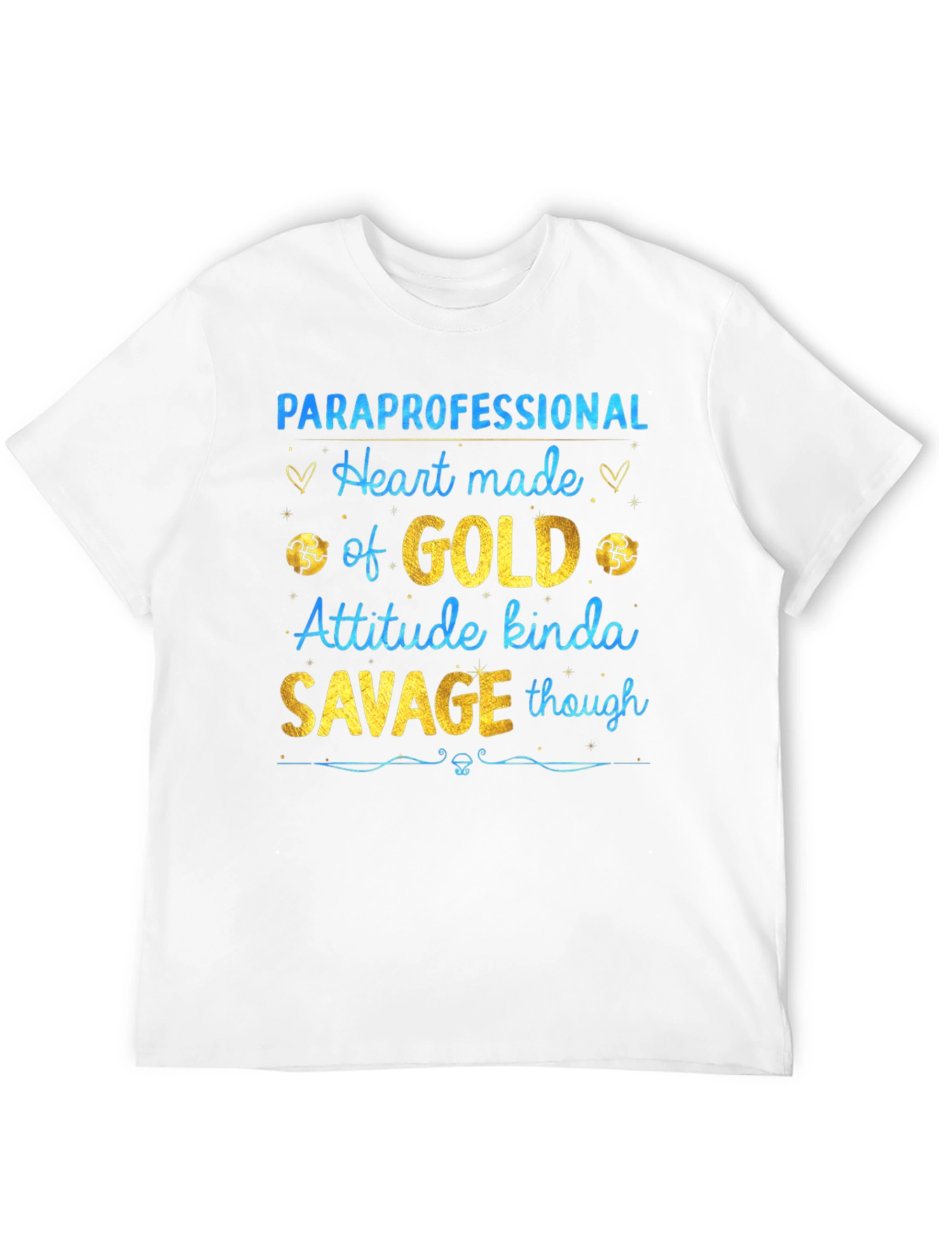 Paraprofessional Heart of Gold Savage T-Shirt