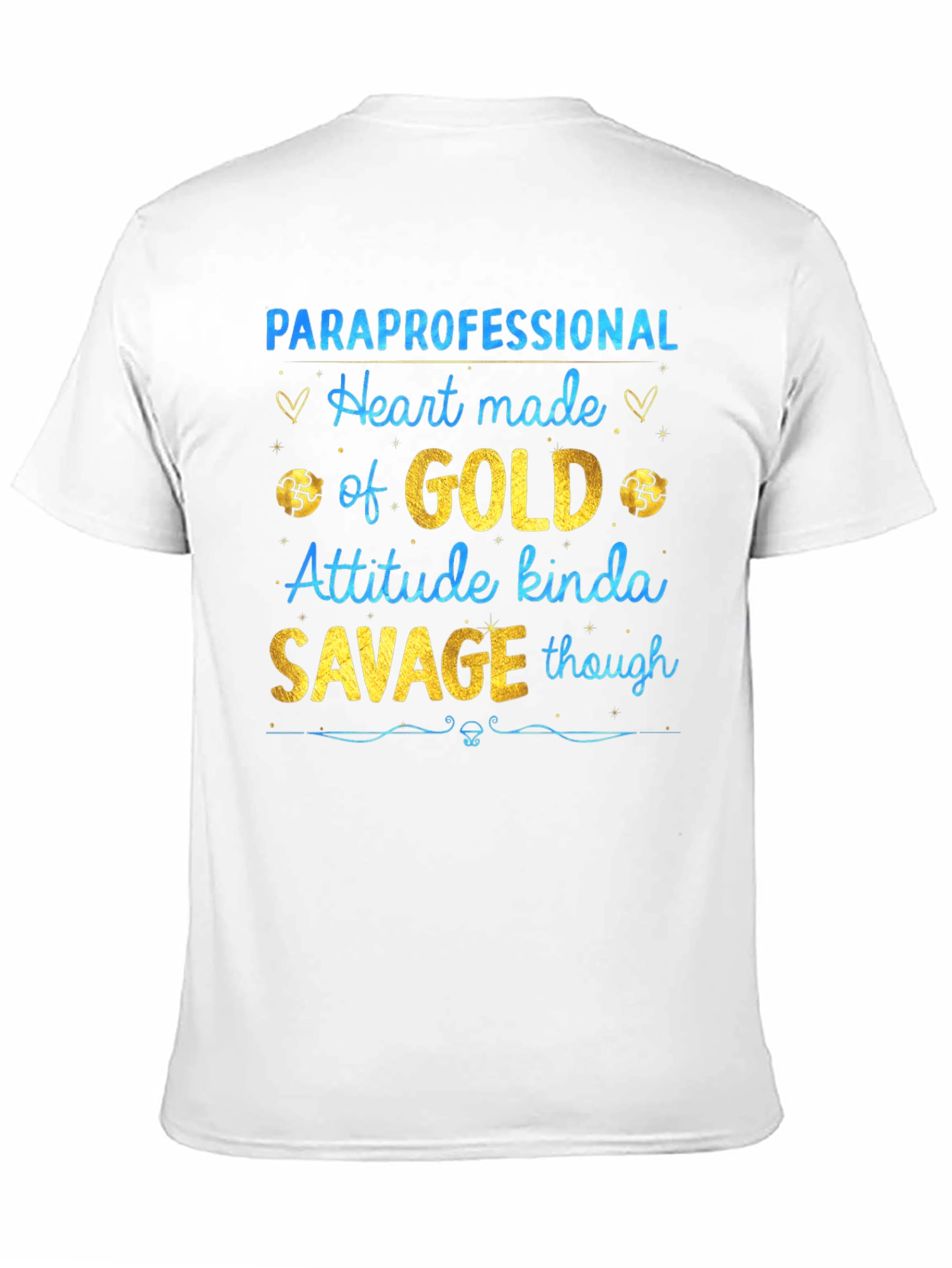 Paraprofessional Heart of Gold Savage T-Shirt