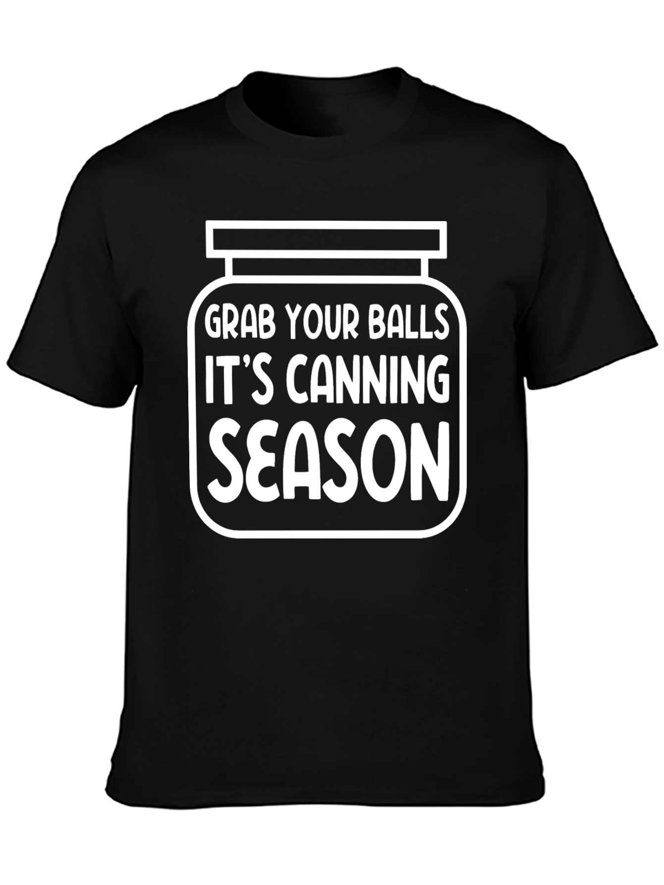 Grab Your Balls Canning Season T-Shirt Funny Novelty Tee