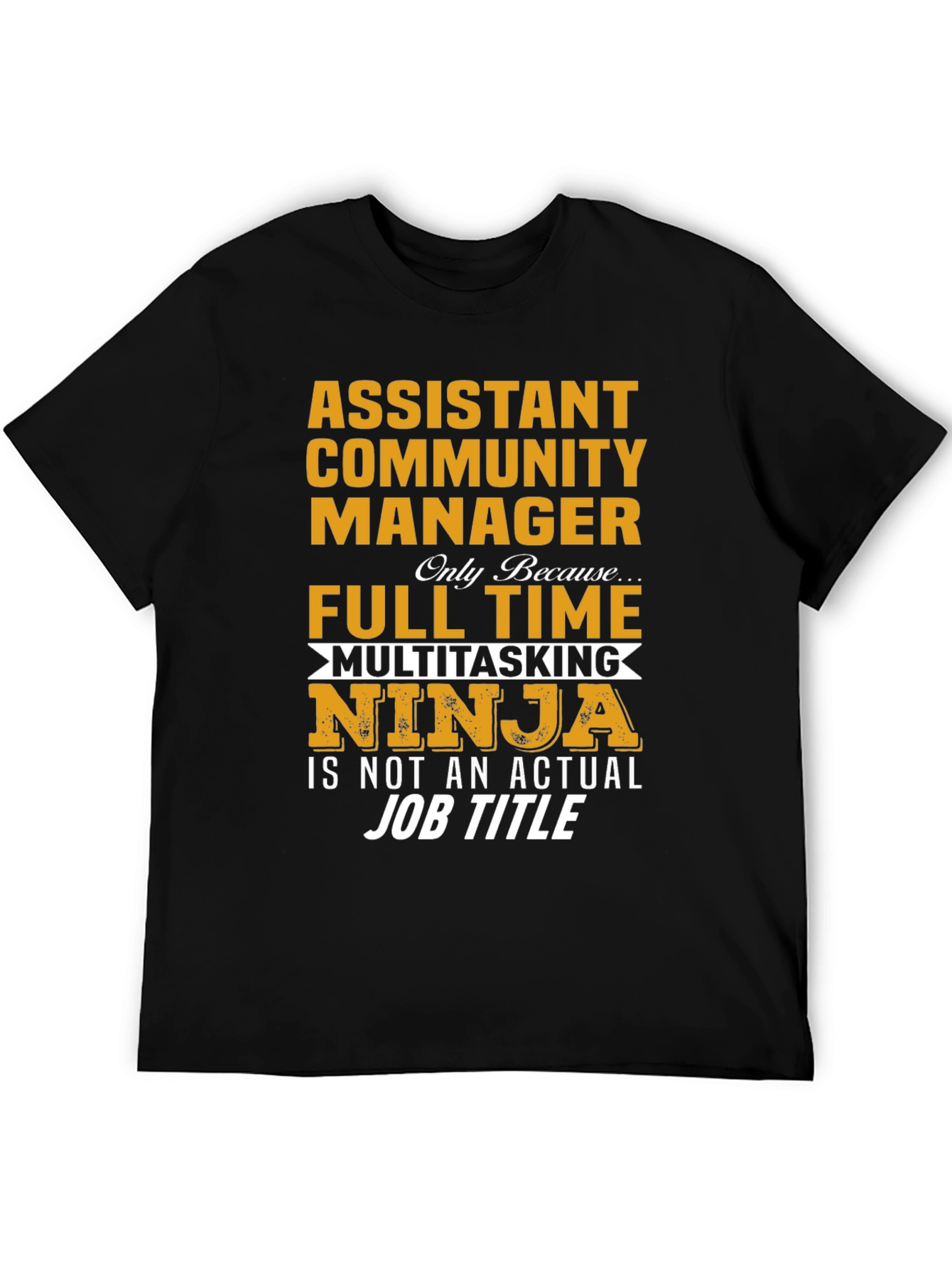 Assistant Community Manager Funny T-Shirt
