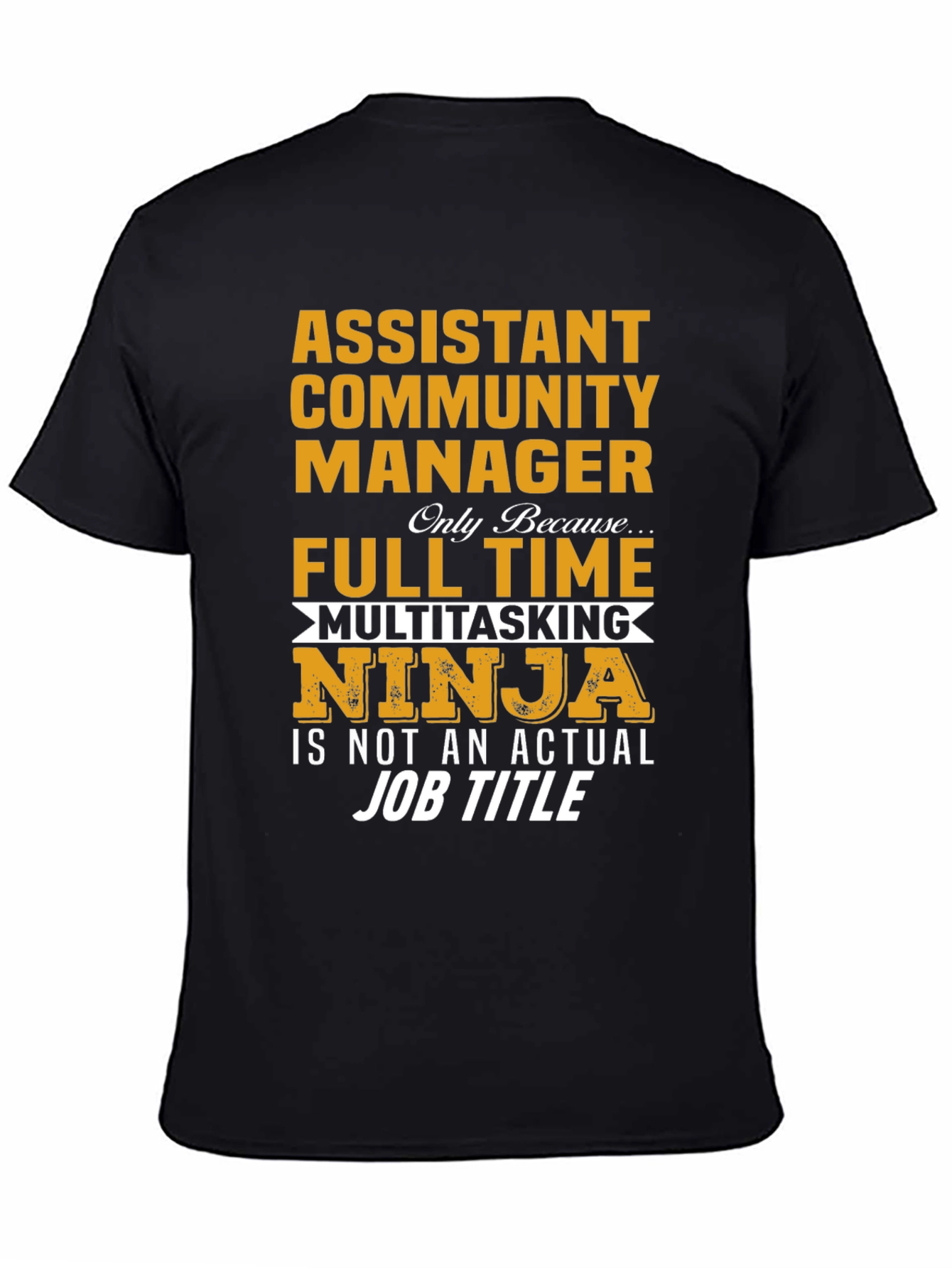 Assistant Community Manager Funny T-Shirt