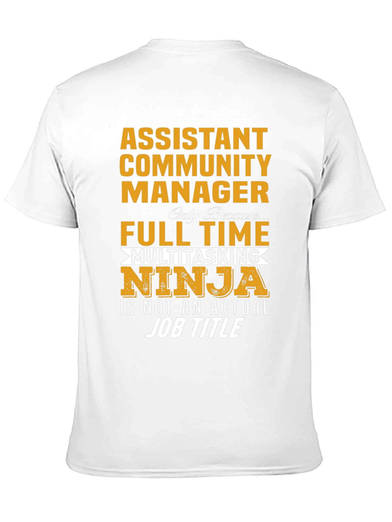 Assistant Community Manager Funny T-Shirt
