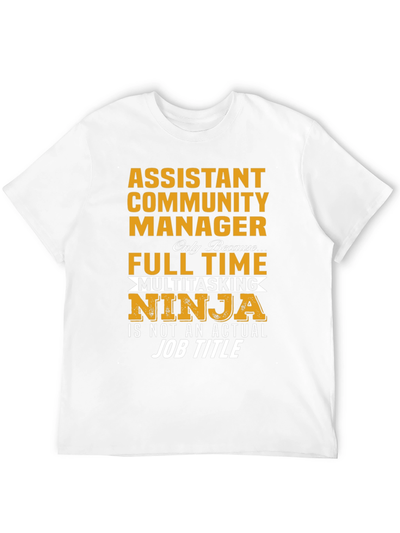 Assistant Community Manager Funny T-Shirt