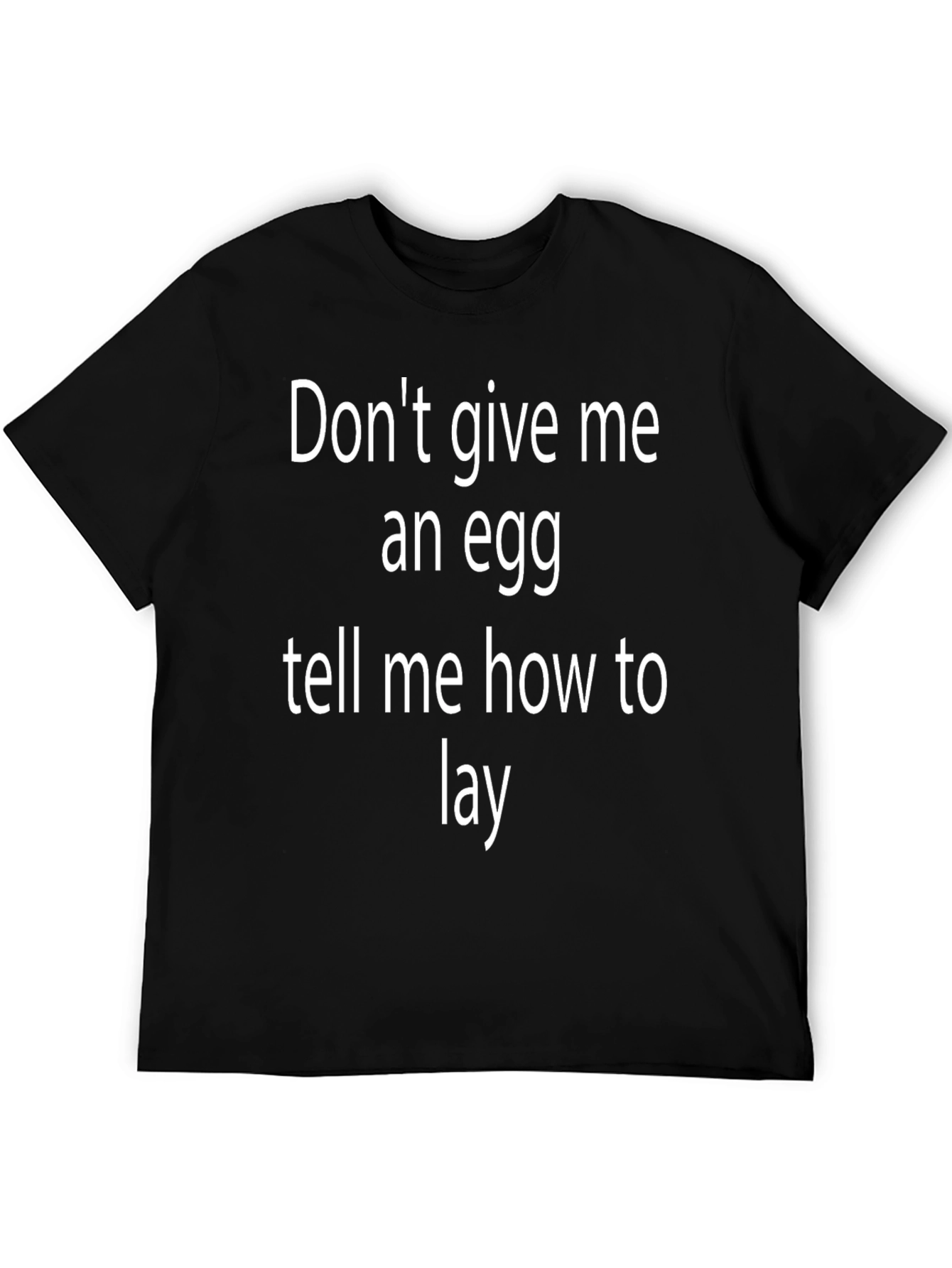 Funny Egg Laying T-Shirt - Chicken Humor Tee