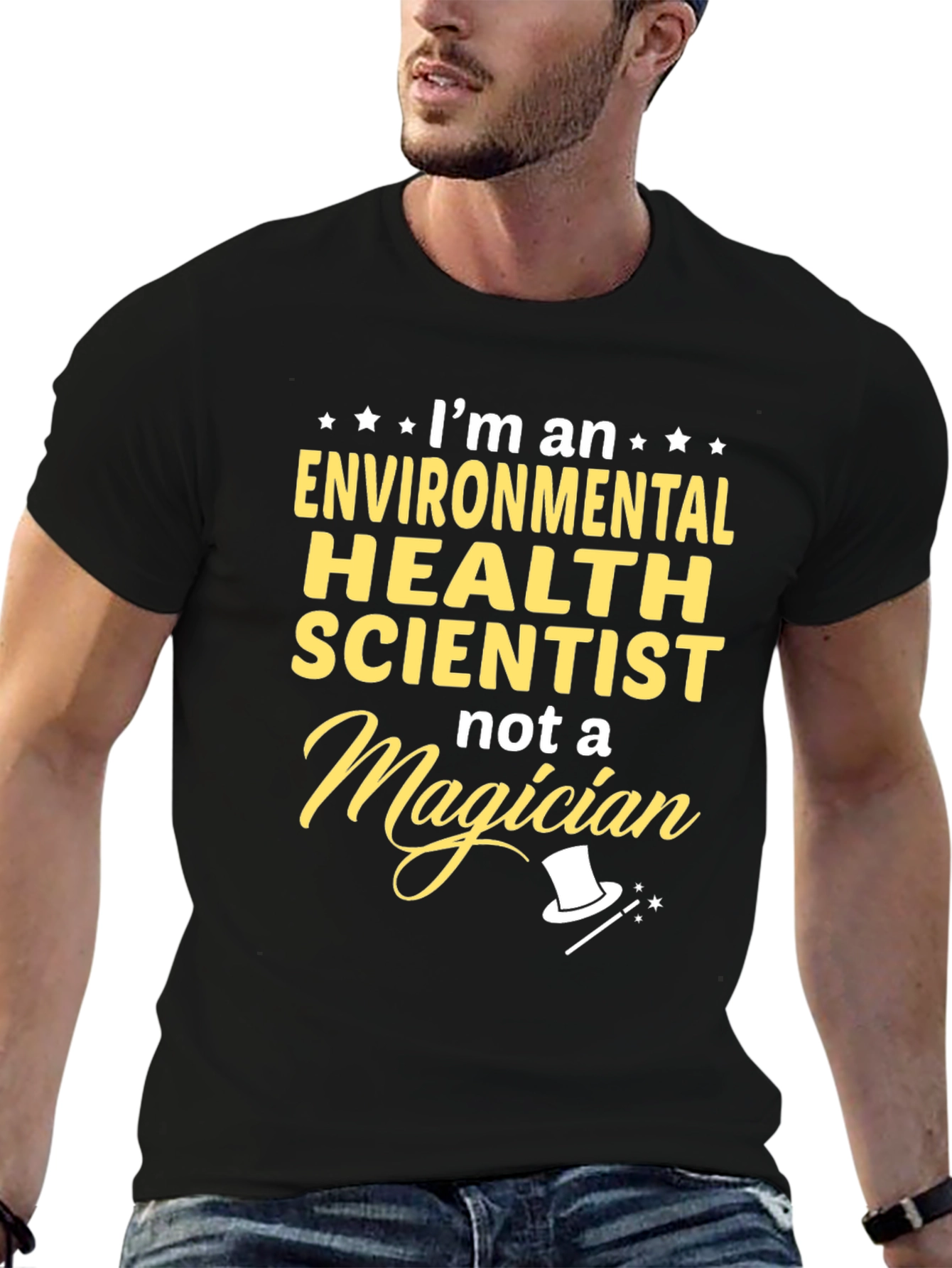 Environmental Health Scientist T-Shirt - Not a Magician!
