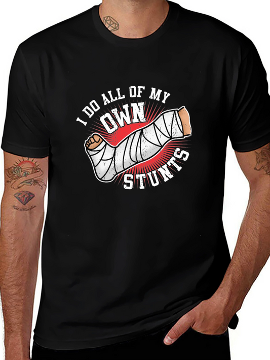 I Do All My Own Stunts Graphic Tee