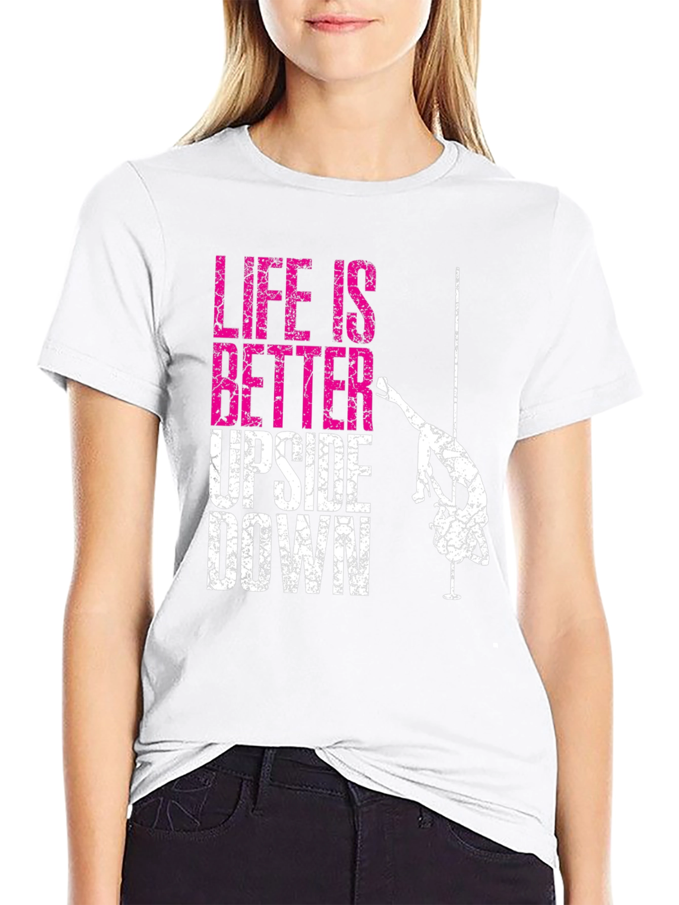 Life is Better Upside Down Pole Dancing Graphic Tee