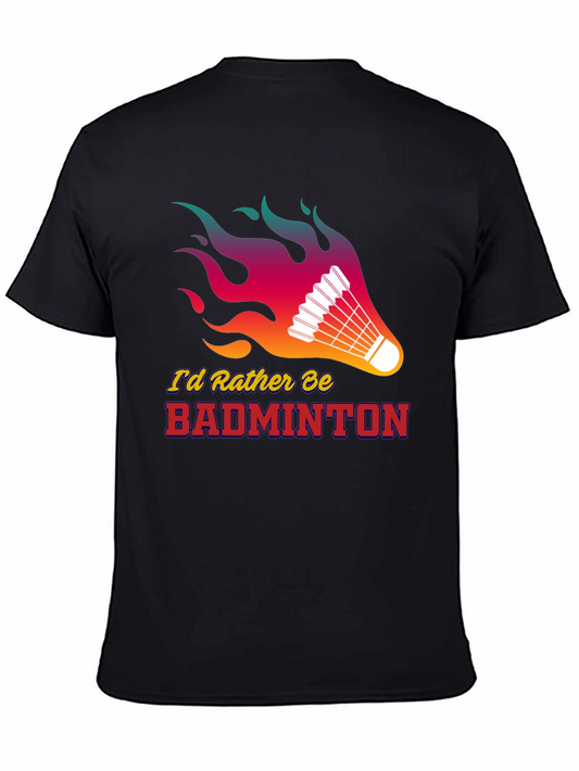 Badminton Lover T-Shirt - Id Rather Be Badminton!