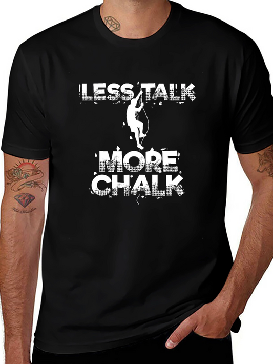 Less Talk More Chalk Climbing T-Shirt