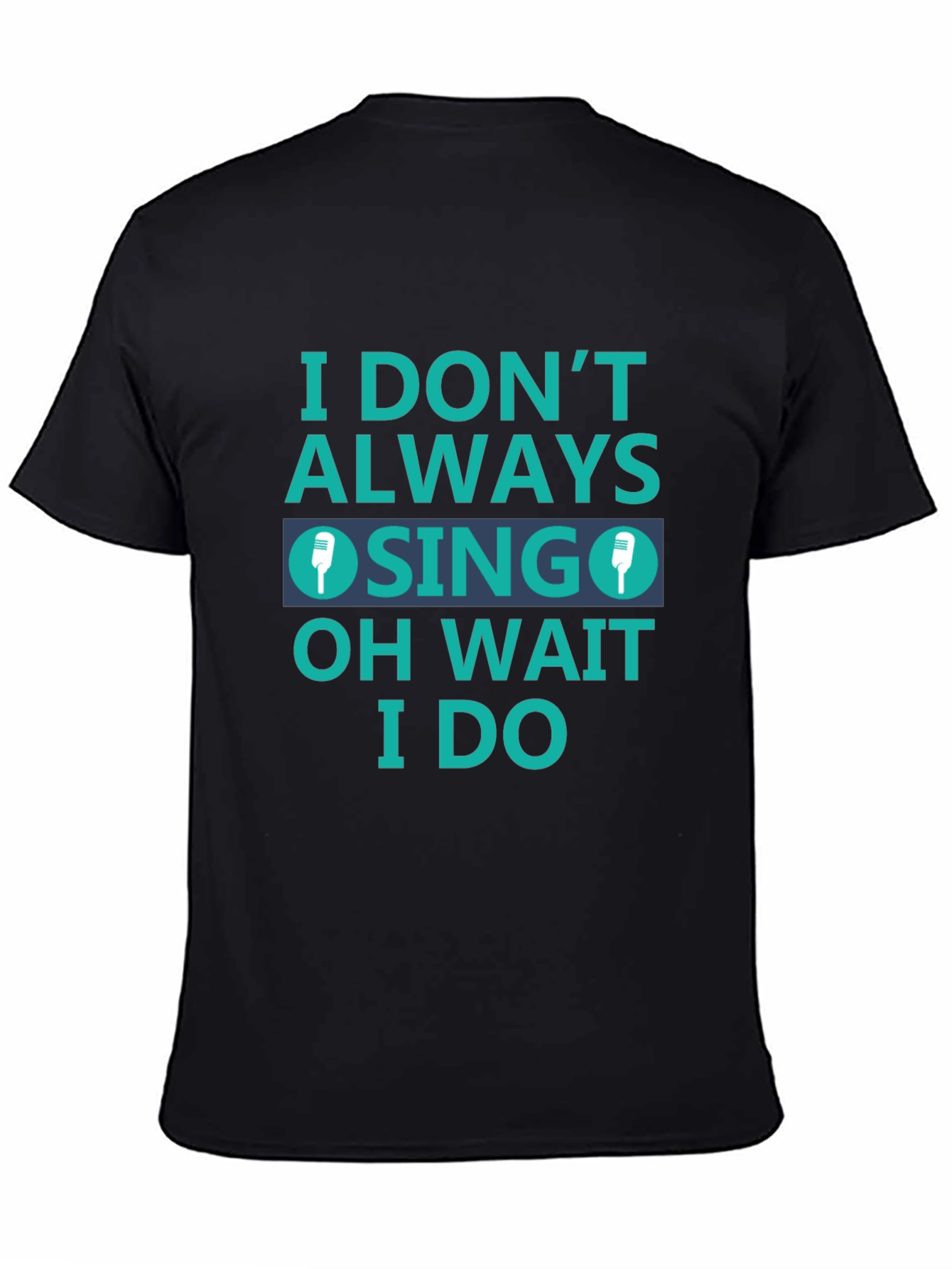 Funny I Sing Mens Black Graphic T-Shirt