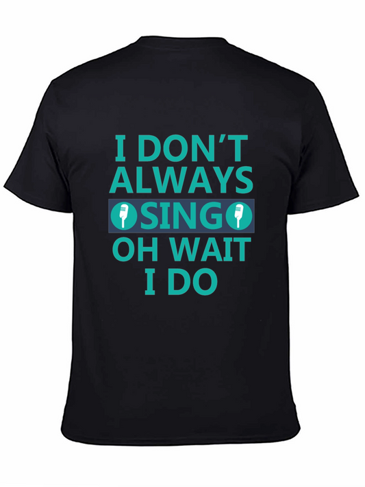 Funny I Sing Mens Black Graphic T-Shirt