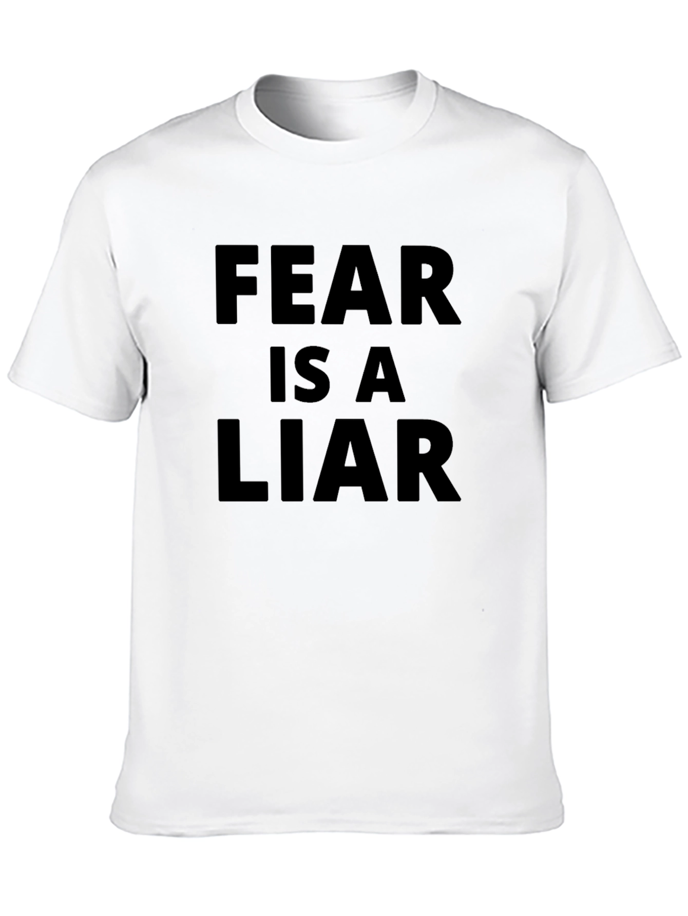 Fear Is A Liar Graphic T-Shirt