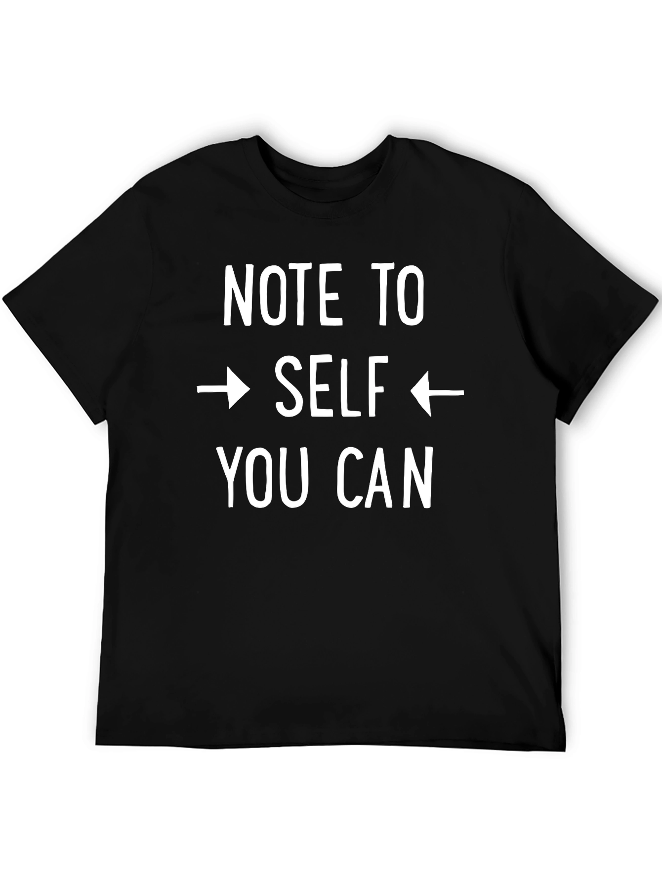 Note to Self You Can T-Shirt - Motivational Tee