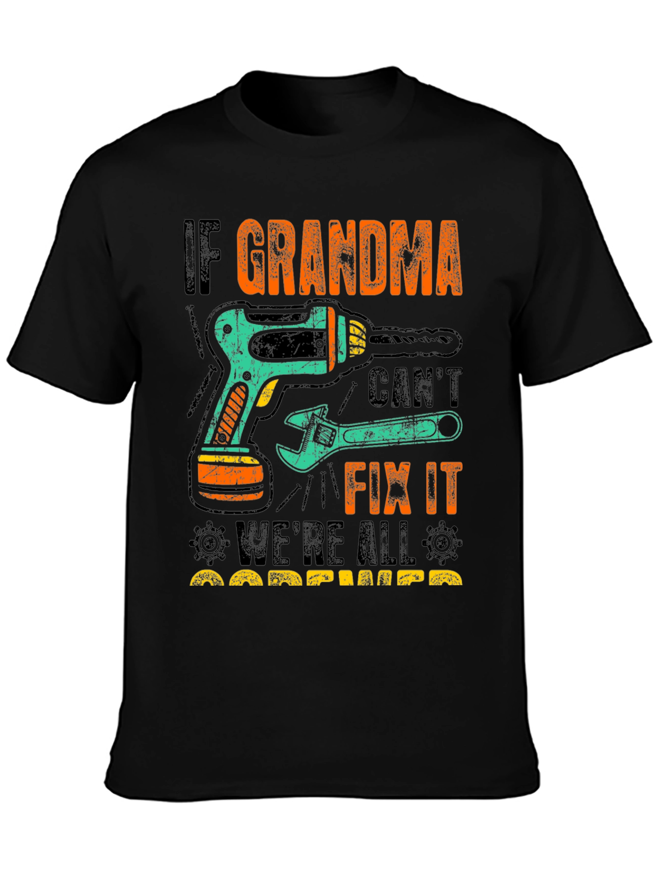 If Grandma Cant Fix It T-Shirt