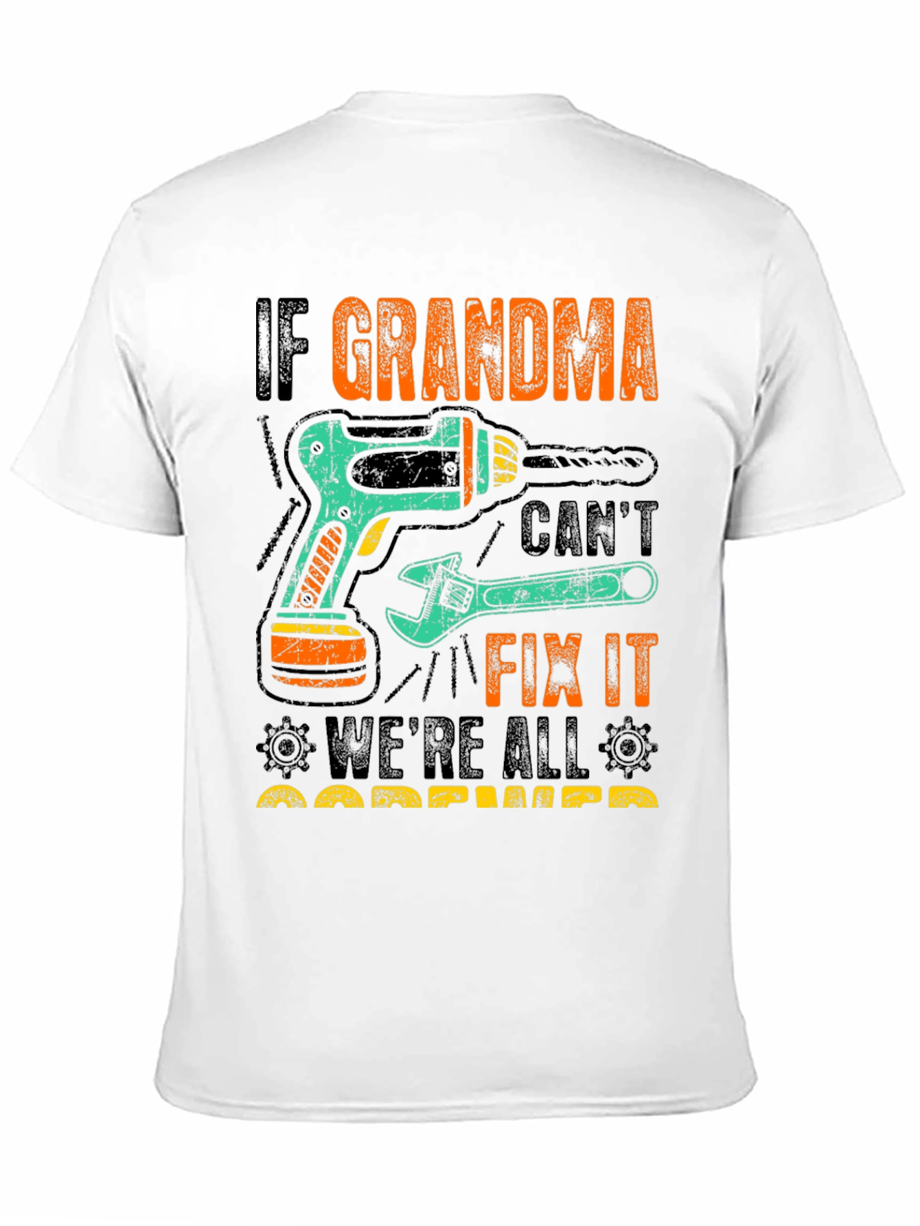 If Grandma Cant Fix It T-Shirt