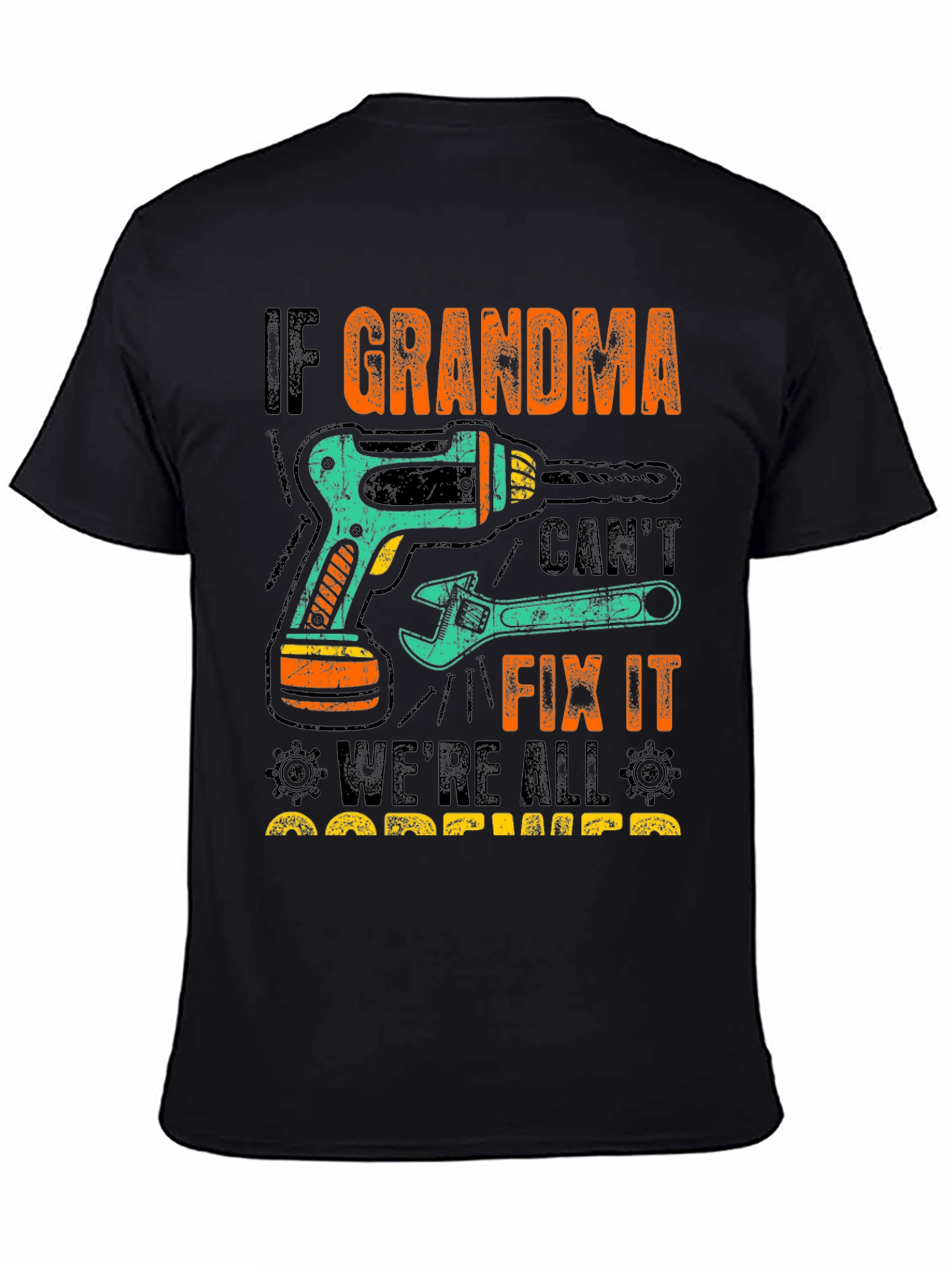 If Grandma Cant Fix It T-Shirt