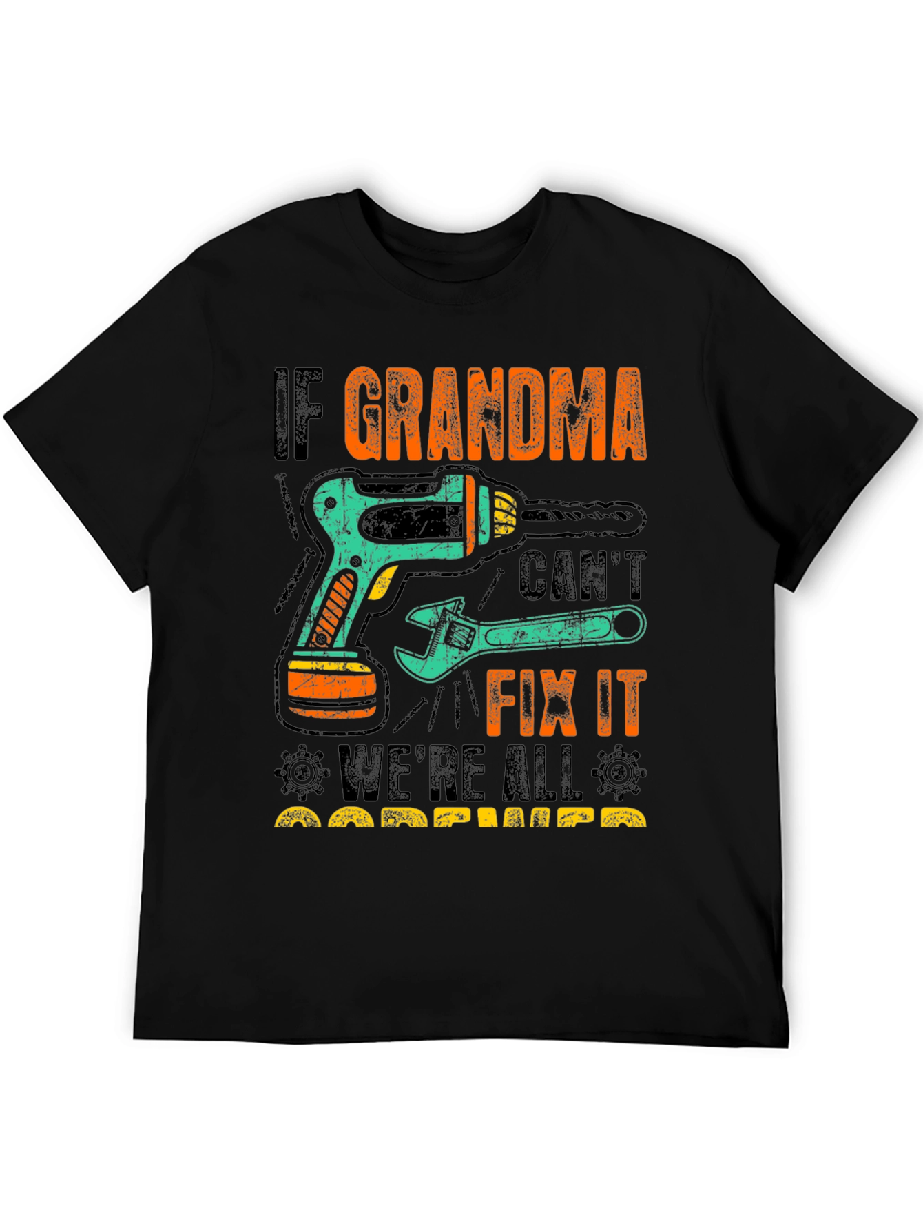 If Grandma Cant Fix It T-Shirt