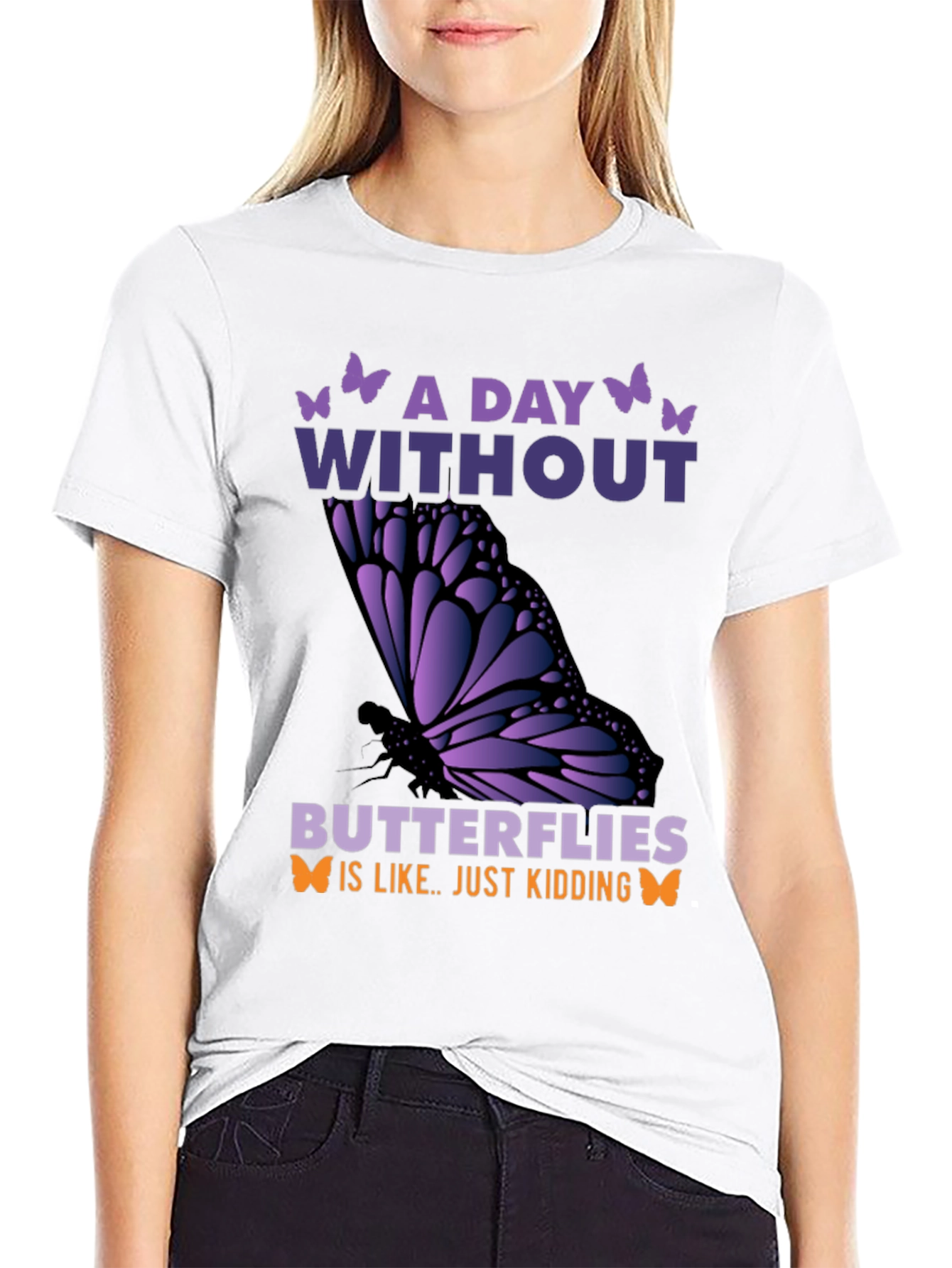 A Day Without Butterflies T-Shirt