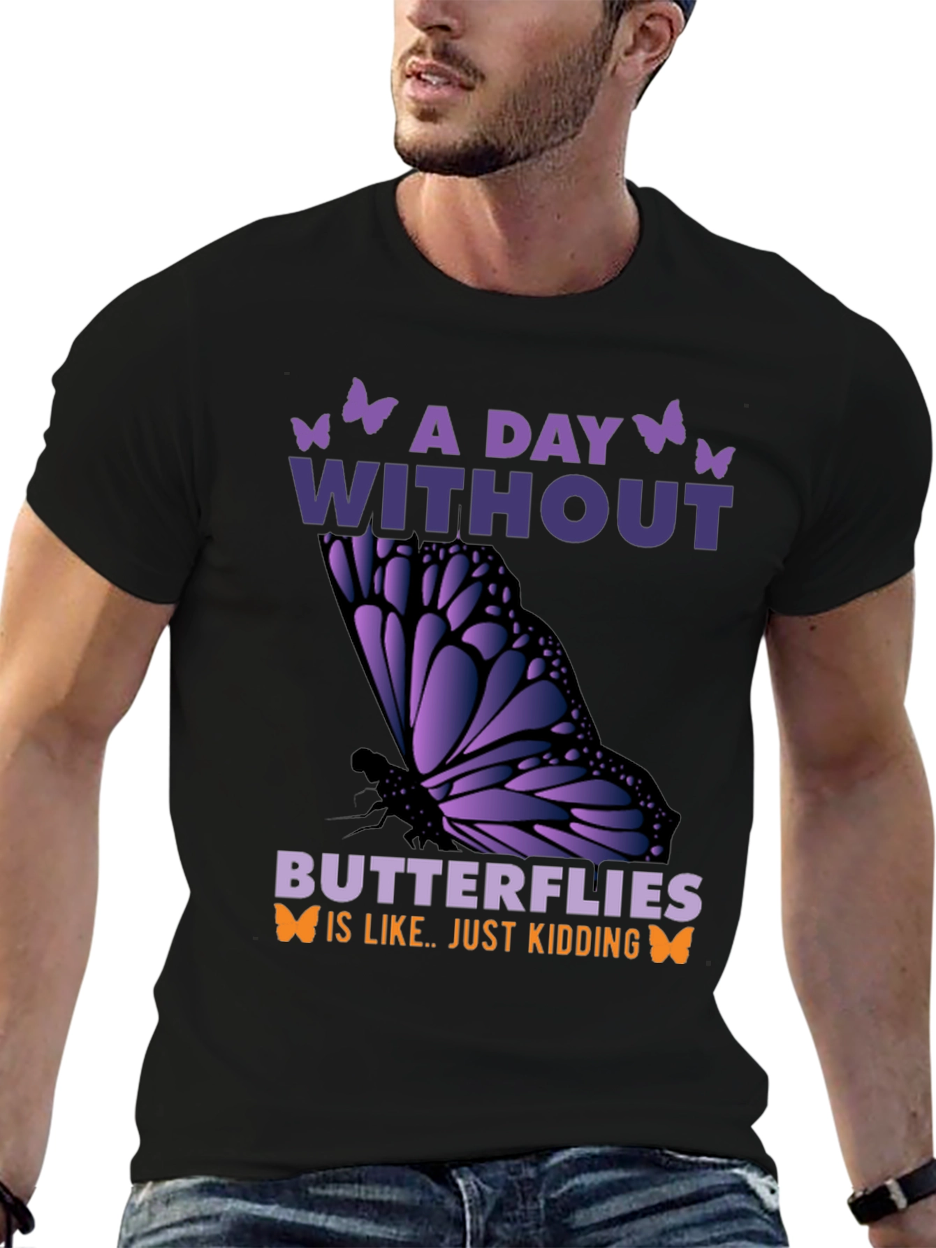 A Day Without Butterflies T-Shirt