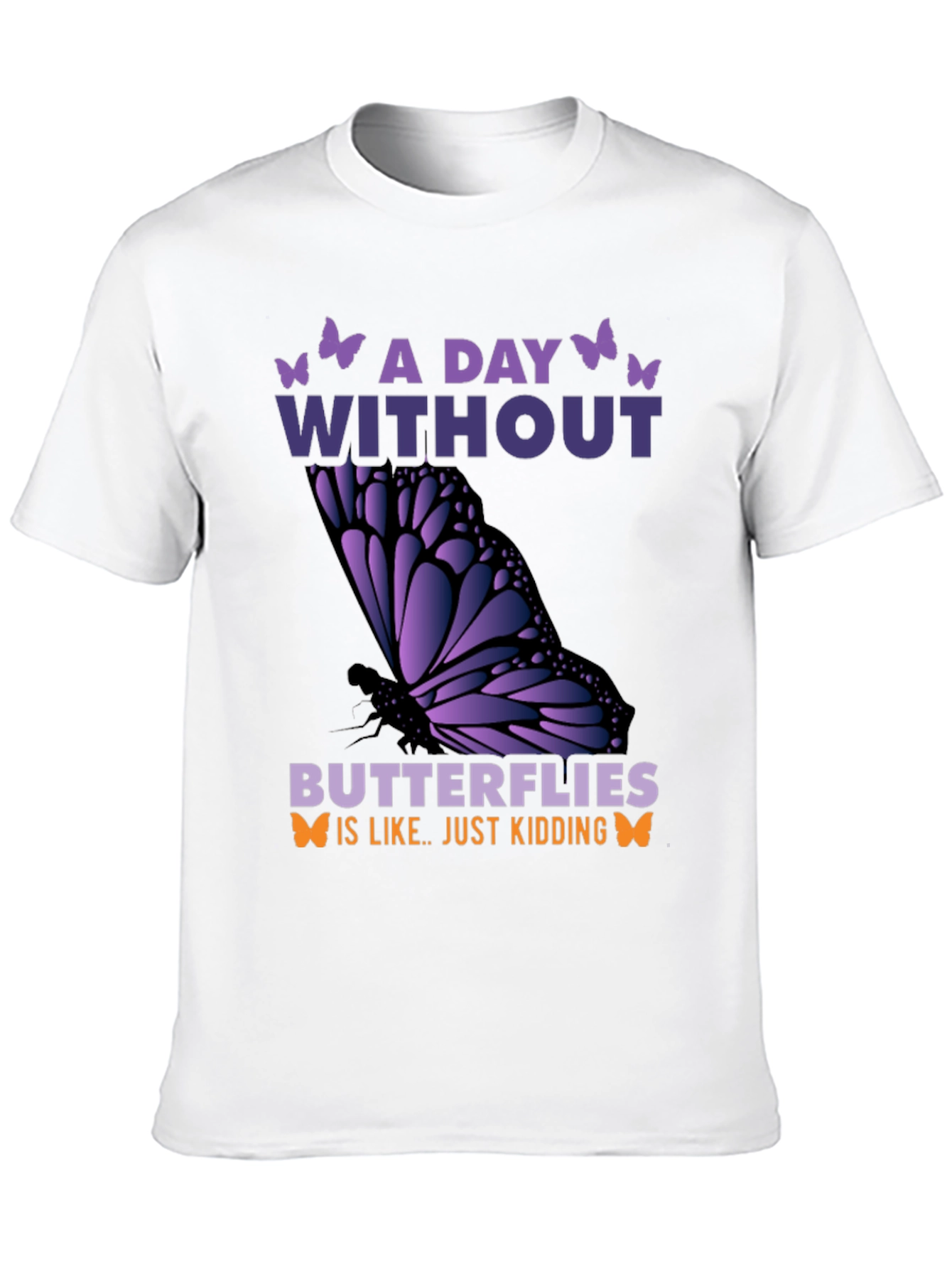 A Day Without Butterflies T-Shirt