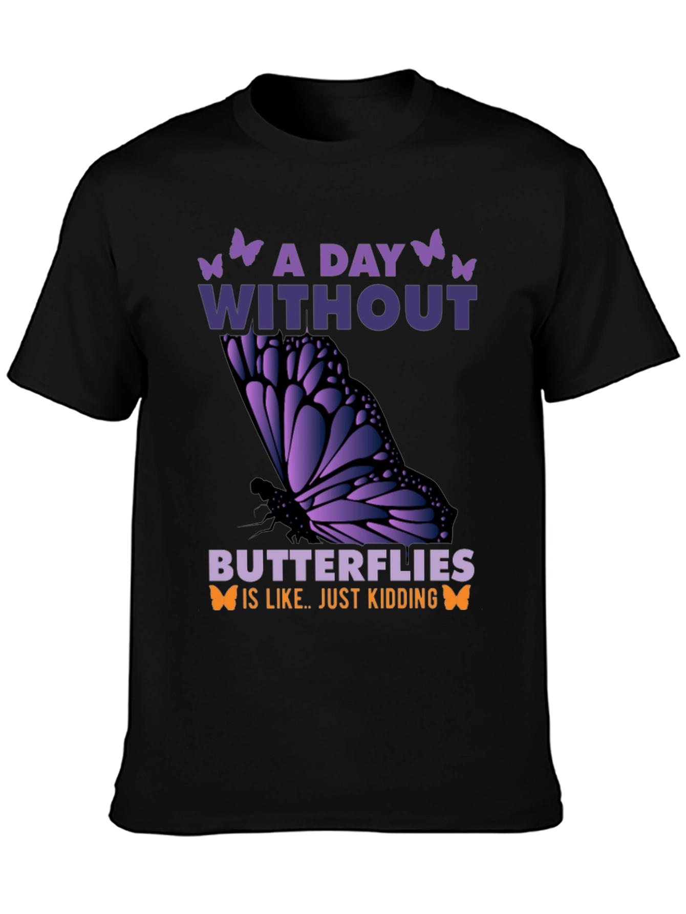 A Day Without Butterflies T-Shirt