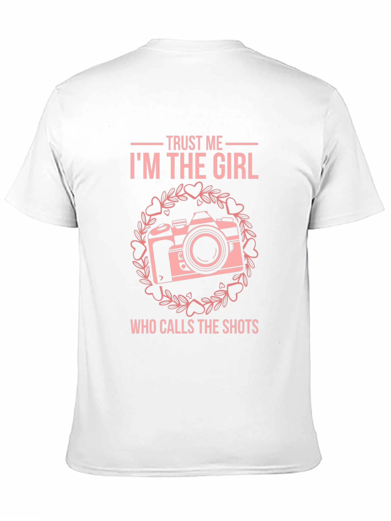 Trust Me Im The Girl T-Shirt