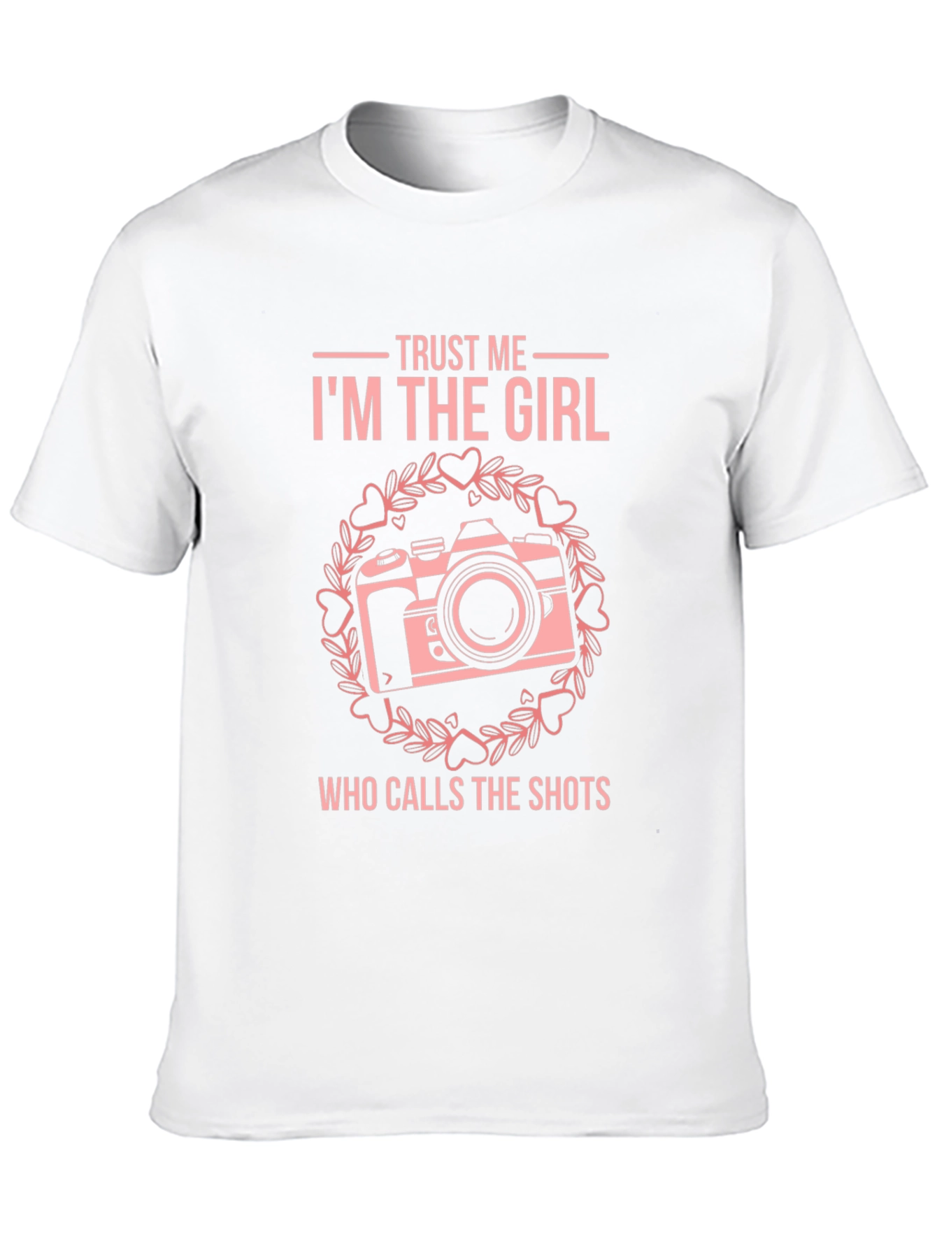 Trust Me Im The Girl T-Shirt